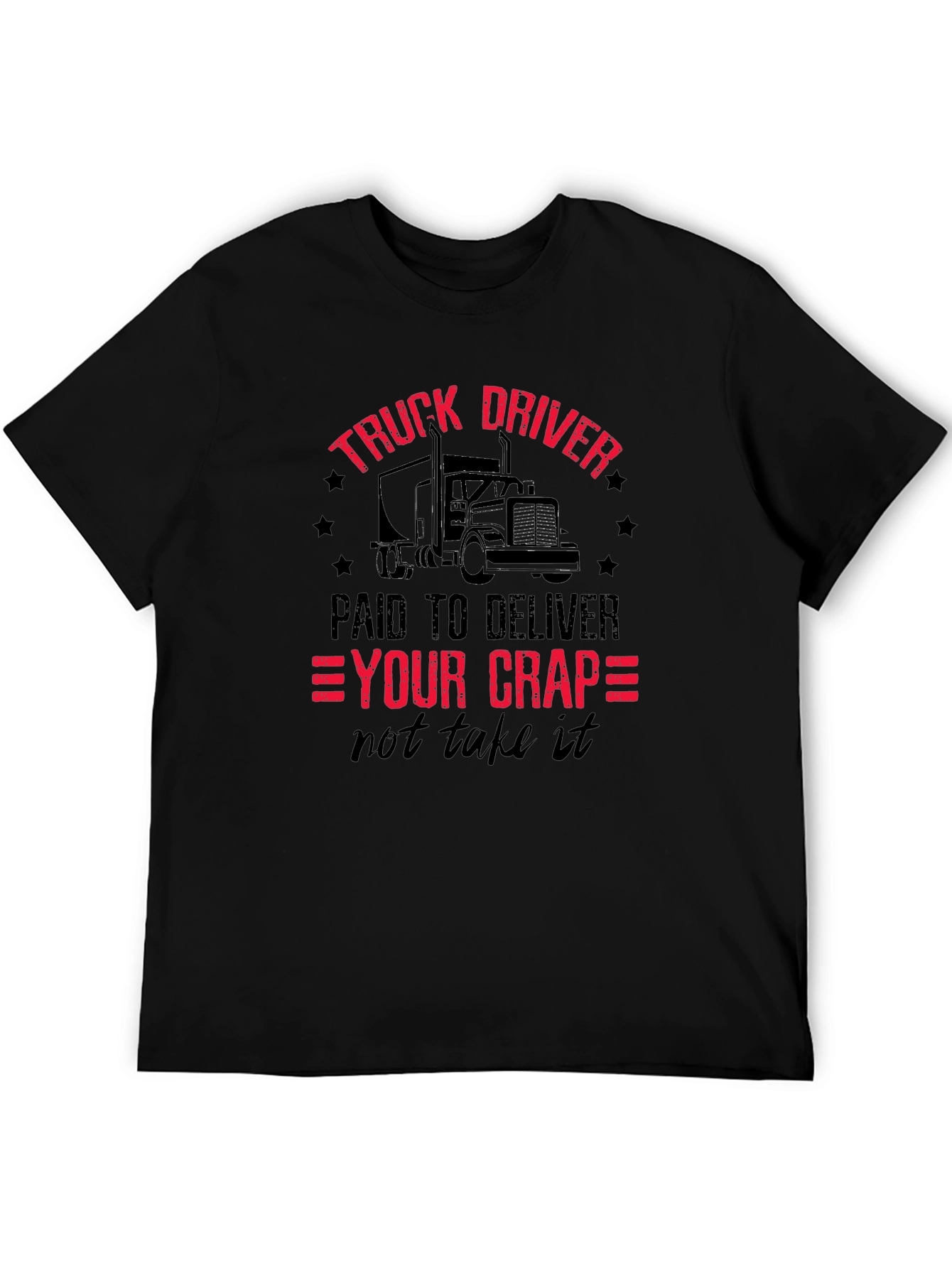Truck Driver - Paid To Deliver T-Shirt