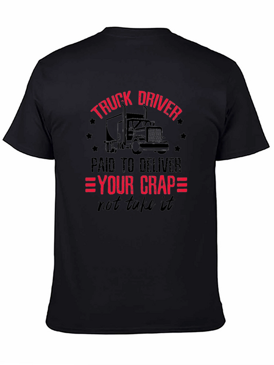 Truck Driver - Paid To Deliver T-Shirt