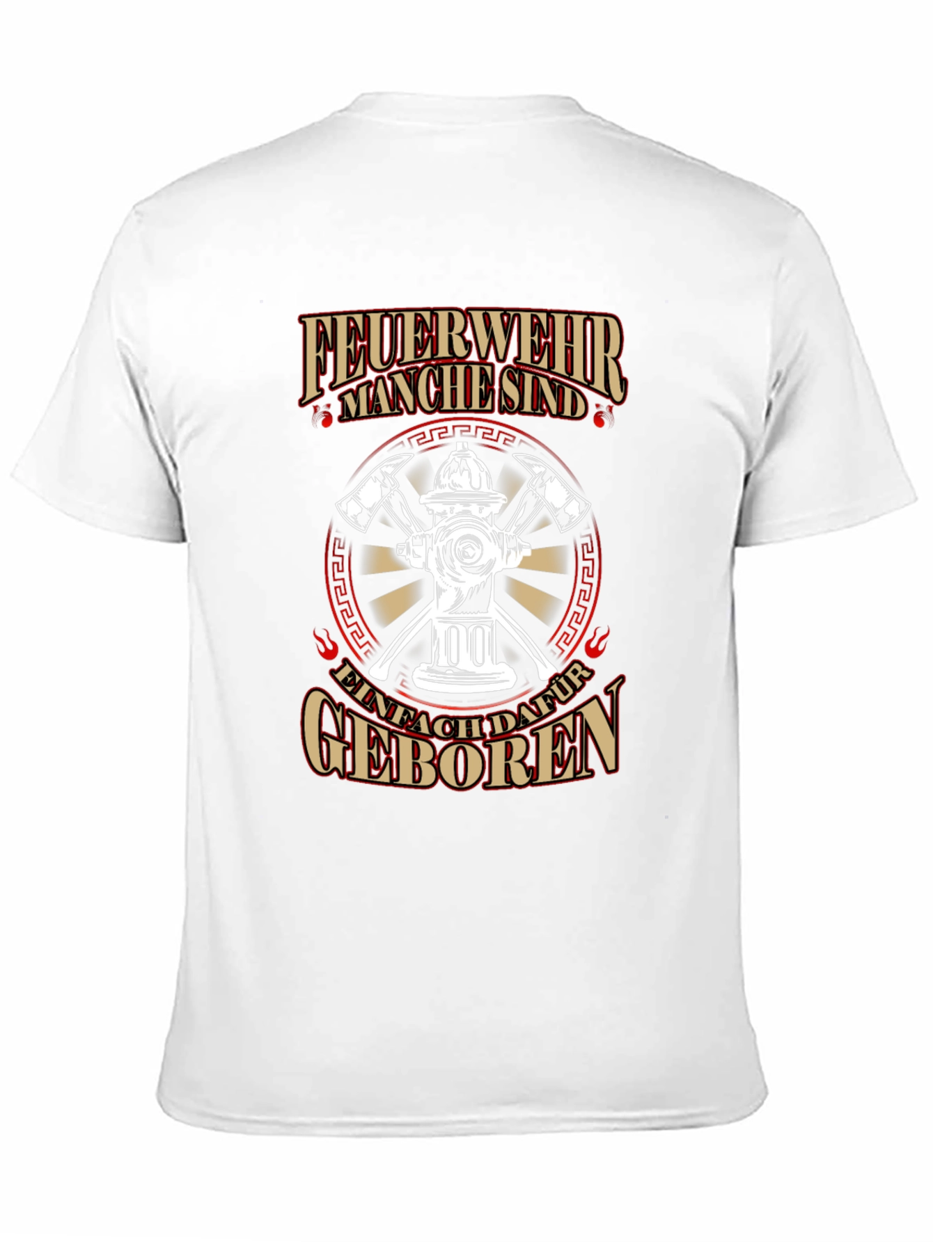 Firefighter T-Shirt - Feuerwehr Manche sind... Design
