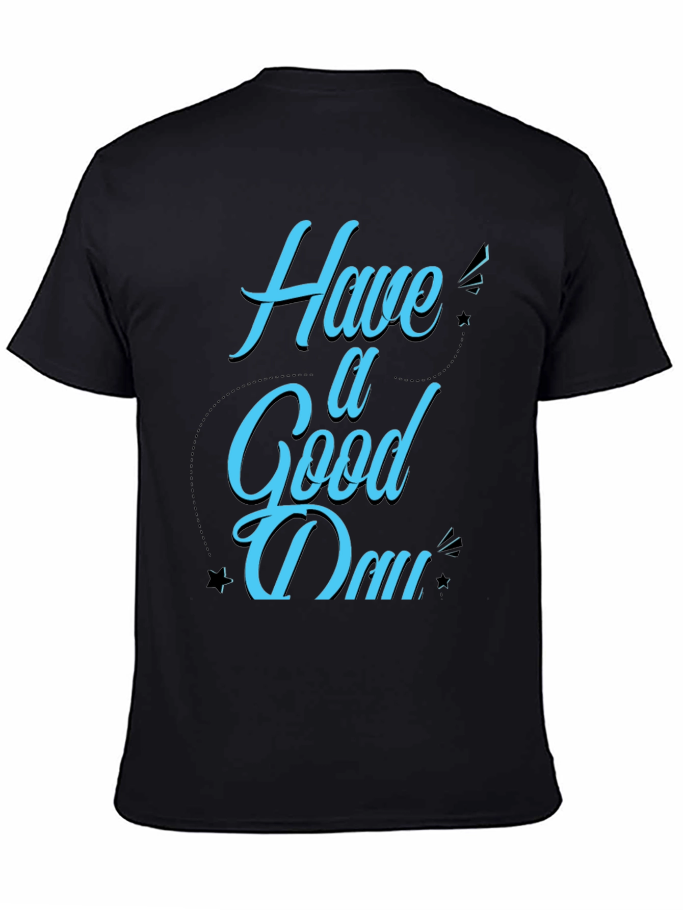 Have a Good Day Graphic Tee