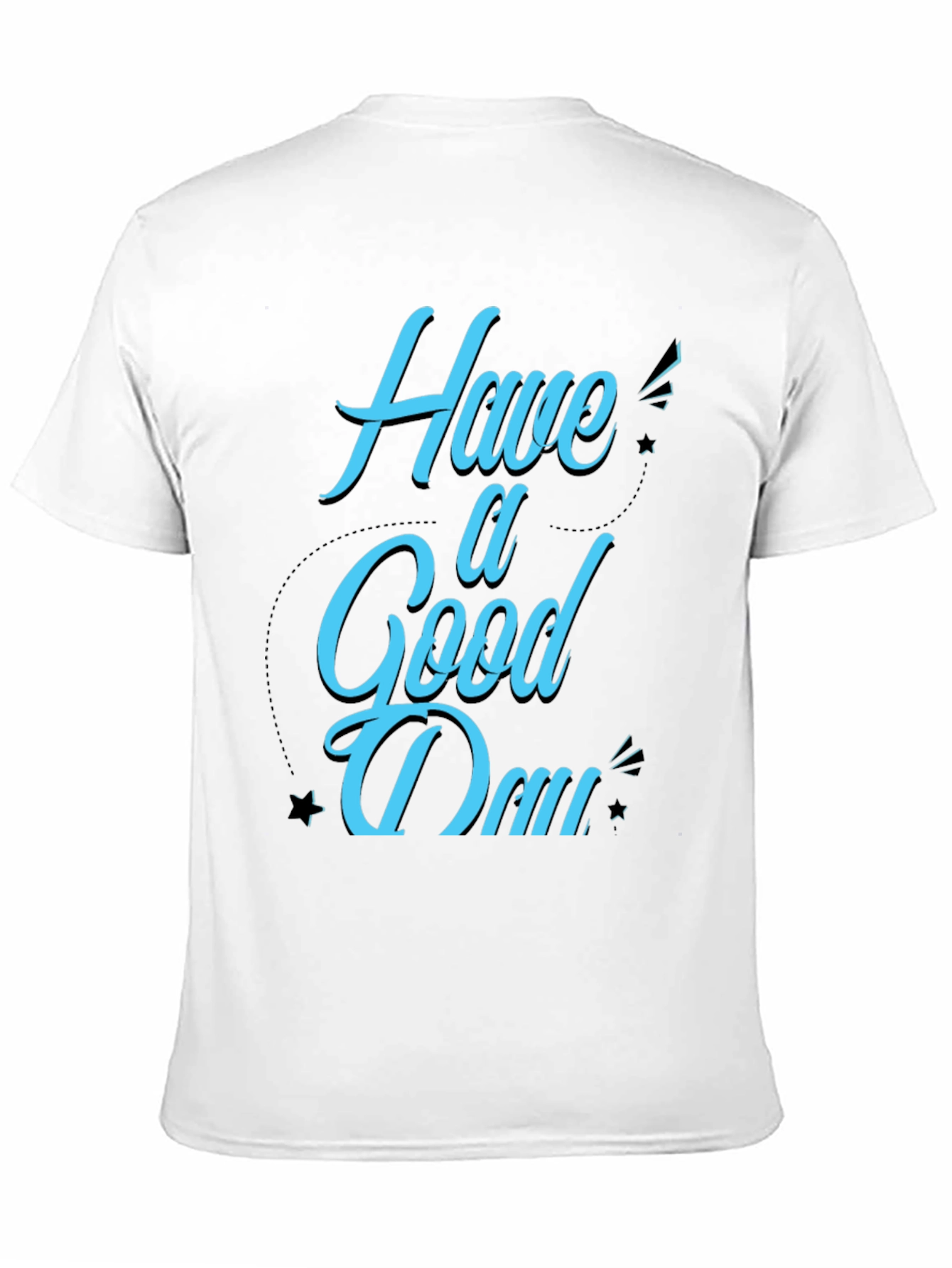 Have a Good Day Graphic Tee