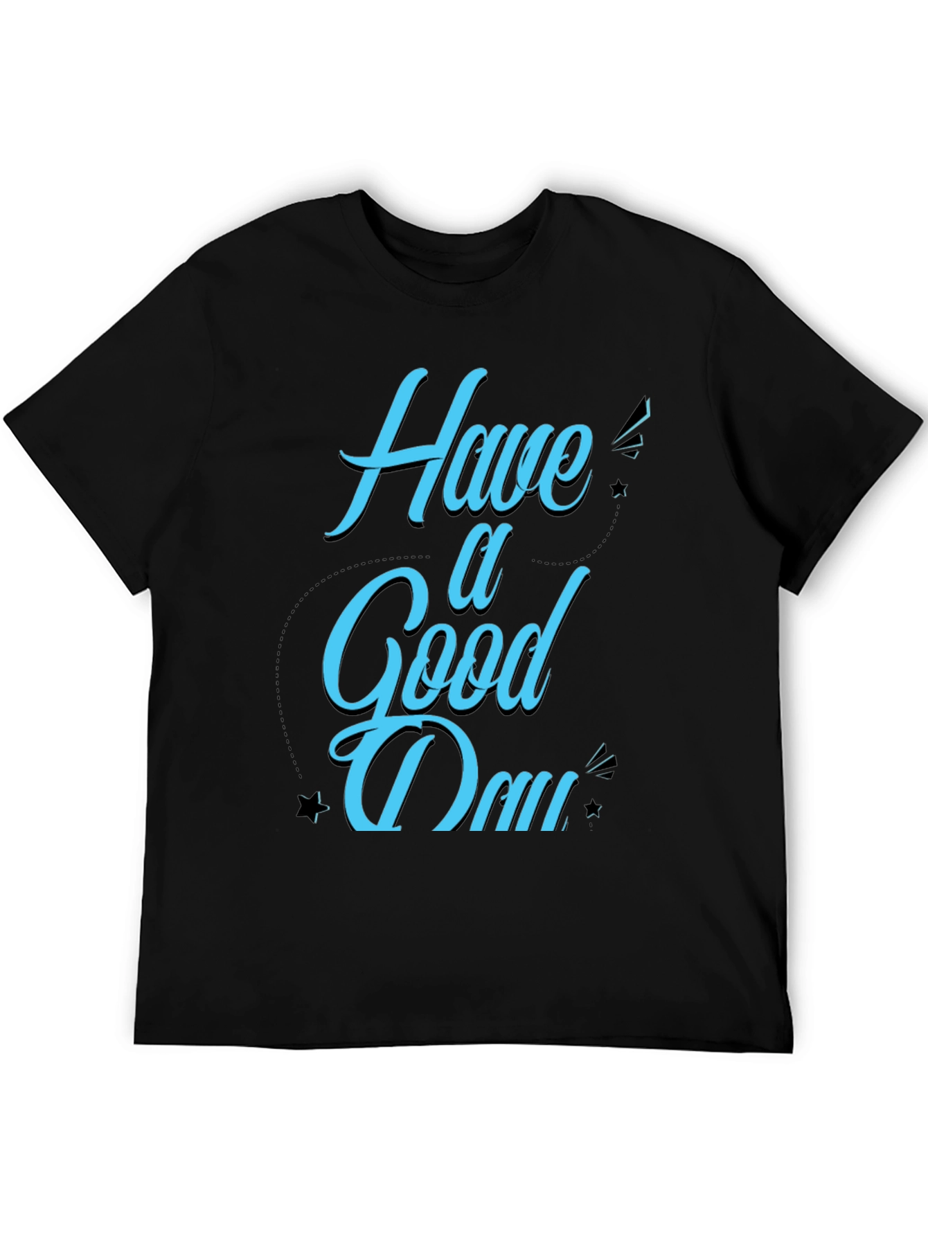 Have a Good Day Graphic Tee