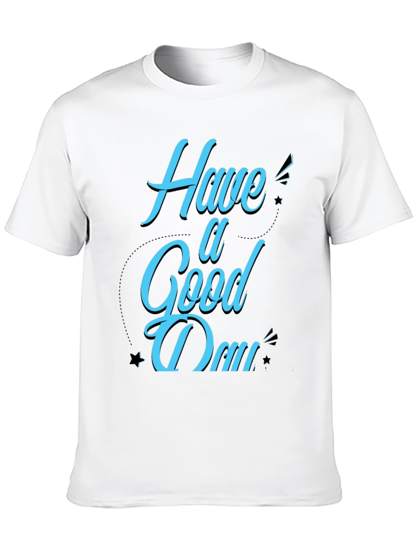 Have a Good Day Graphic Tee