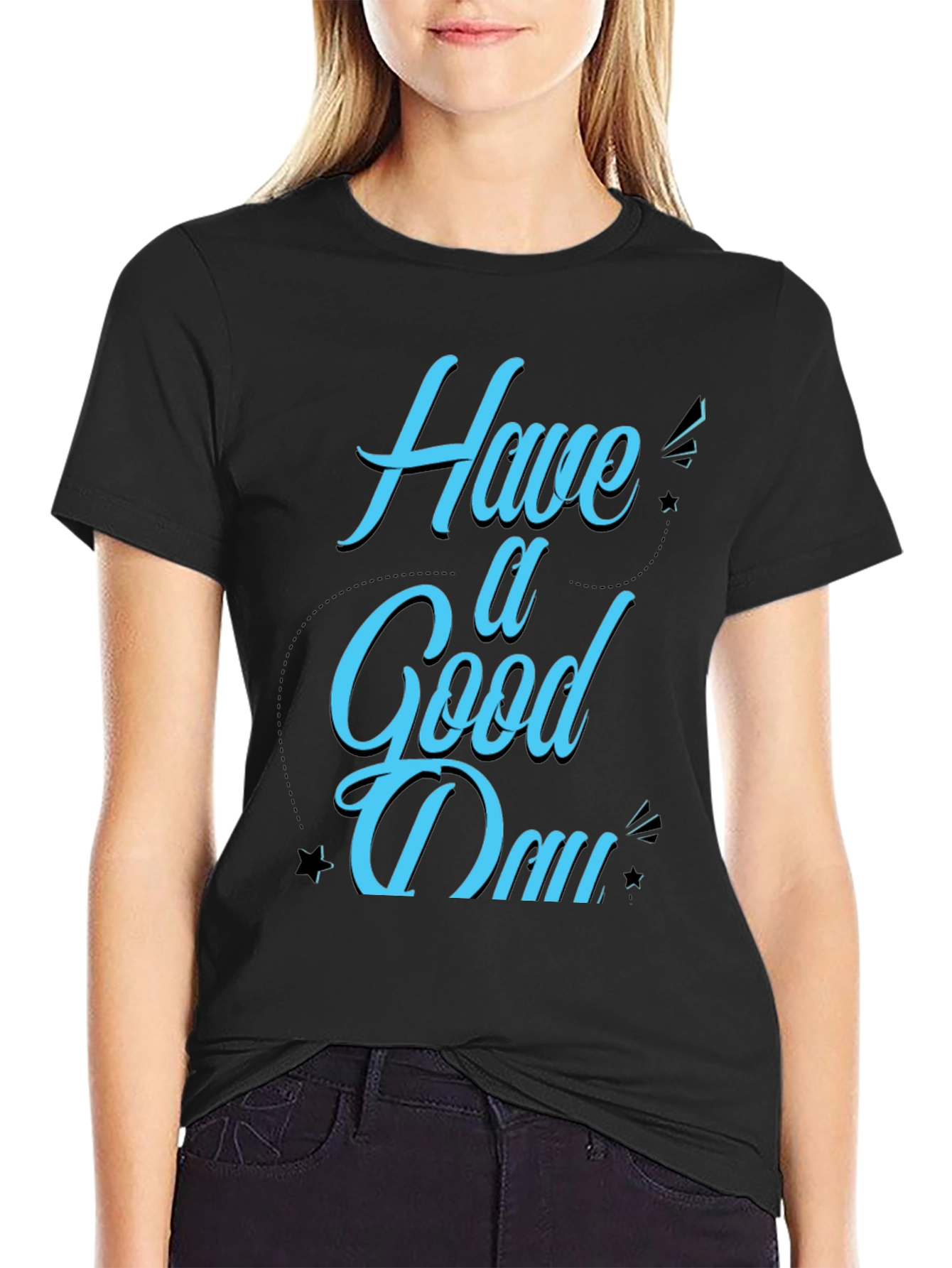 Have a Good Day Graphic Tee