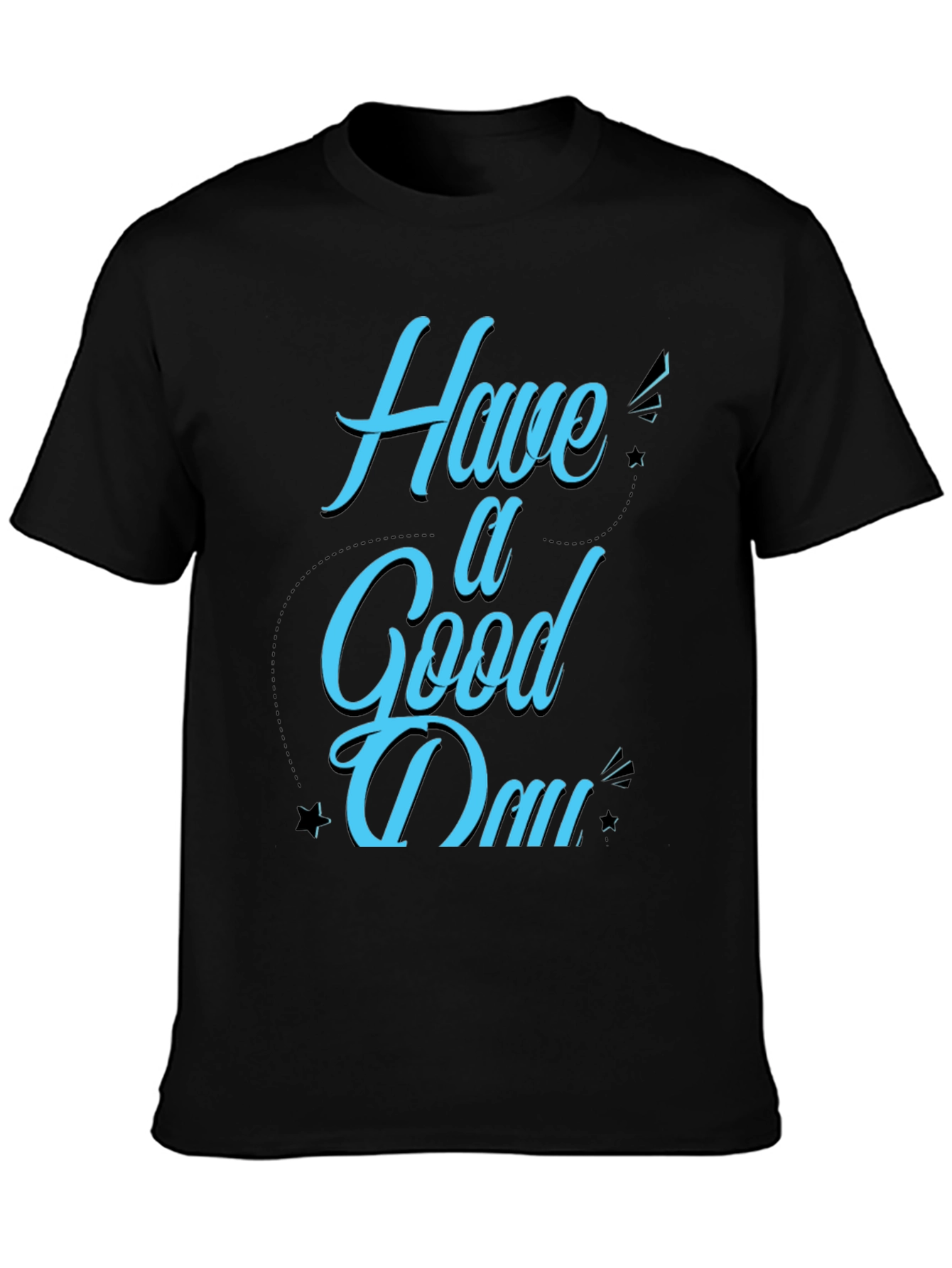 Have a Good Day Graphic Tee