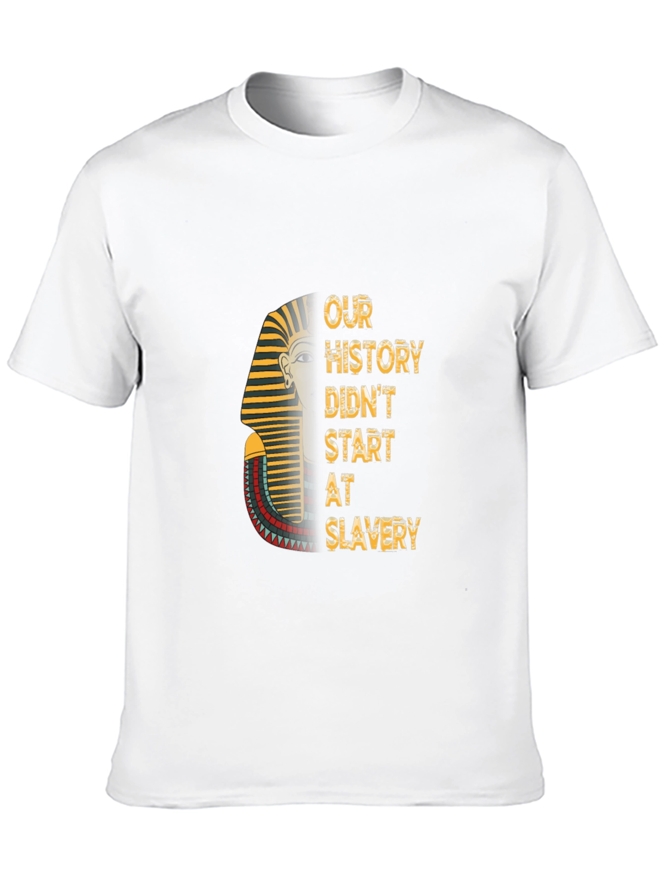 Our History Didnt Start At Slavery T-Shirt