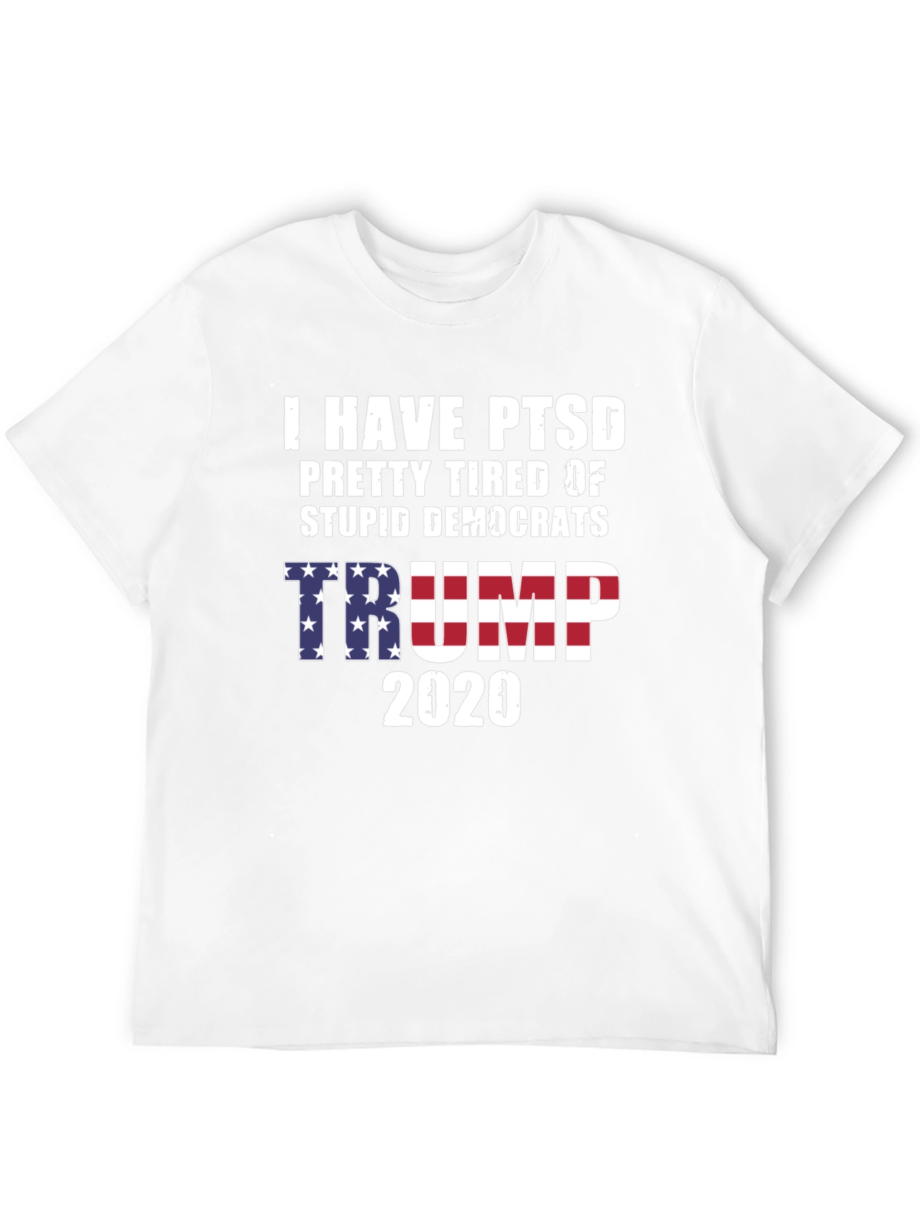 I HAVE PTSD Trump 2020 Political T-Shirt