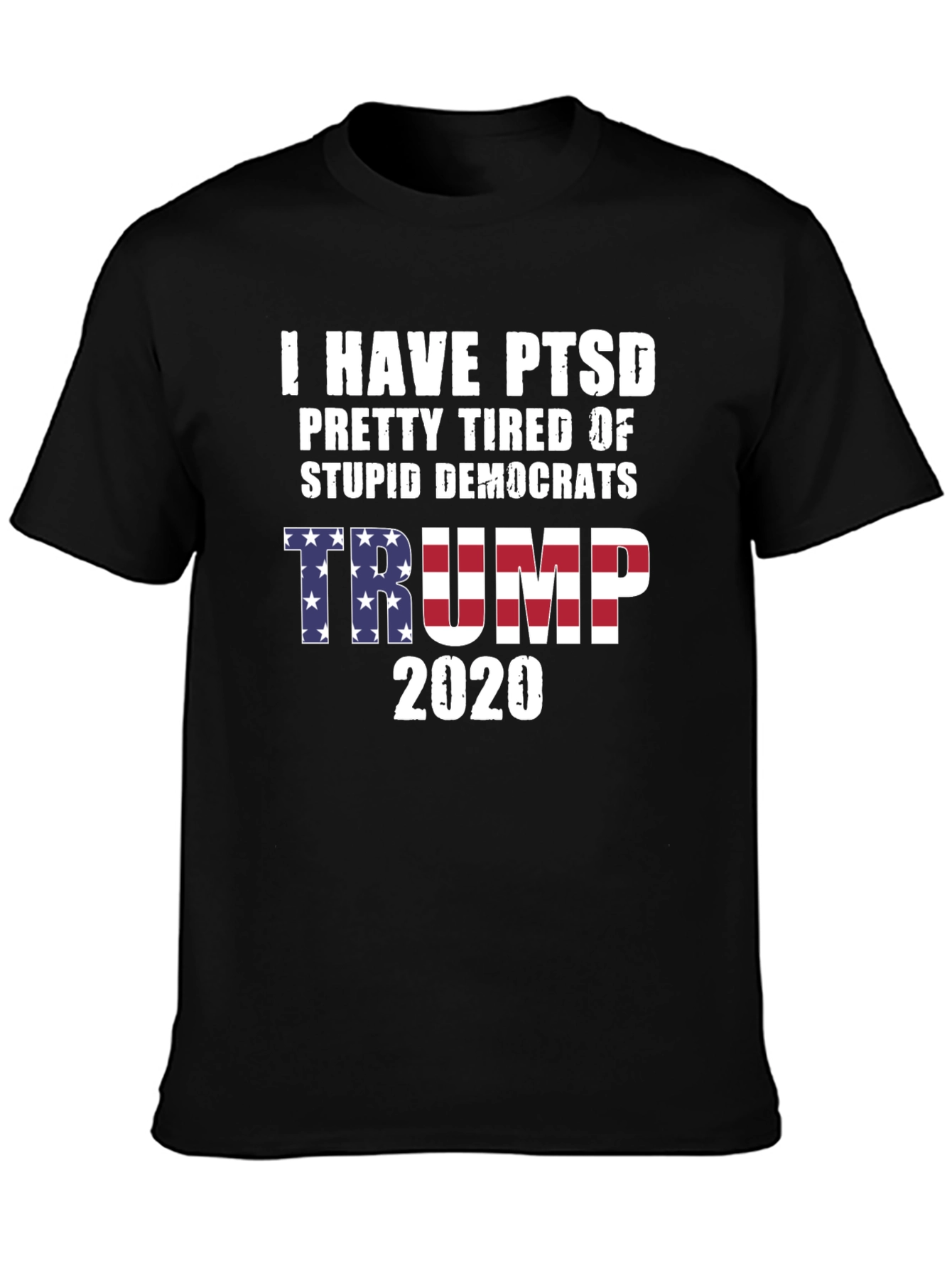 I HAVE PTSD Trump 2020 Political T-Shirt