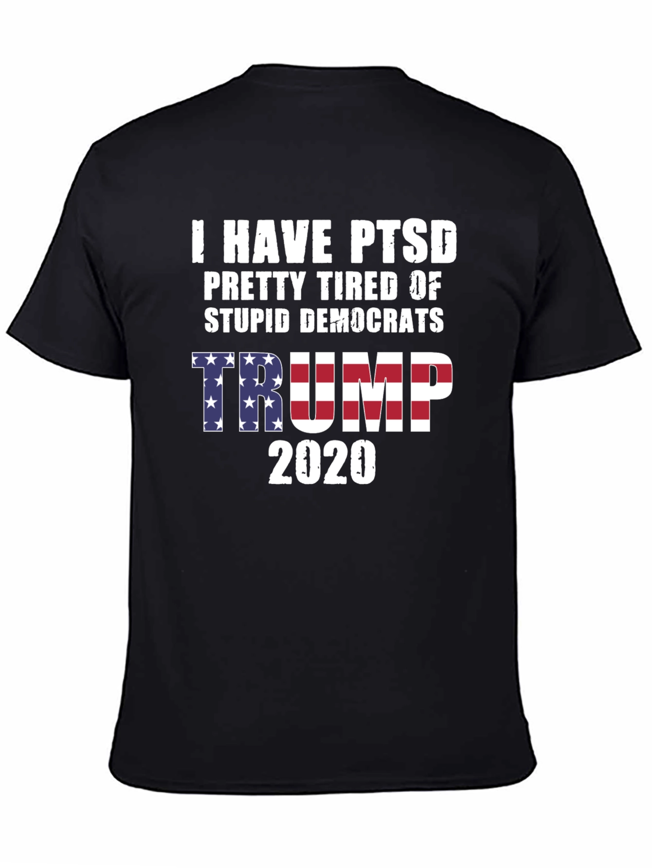 I HAVE PTSD Trump 2020 Political T-Shirt