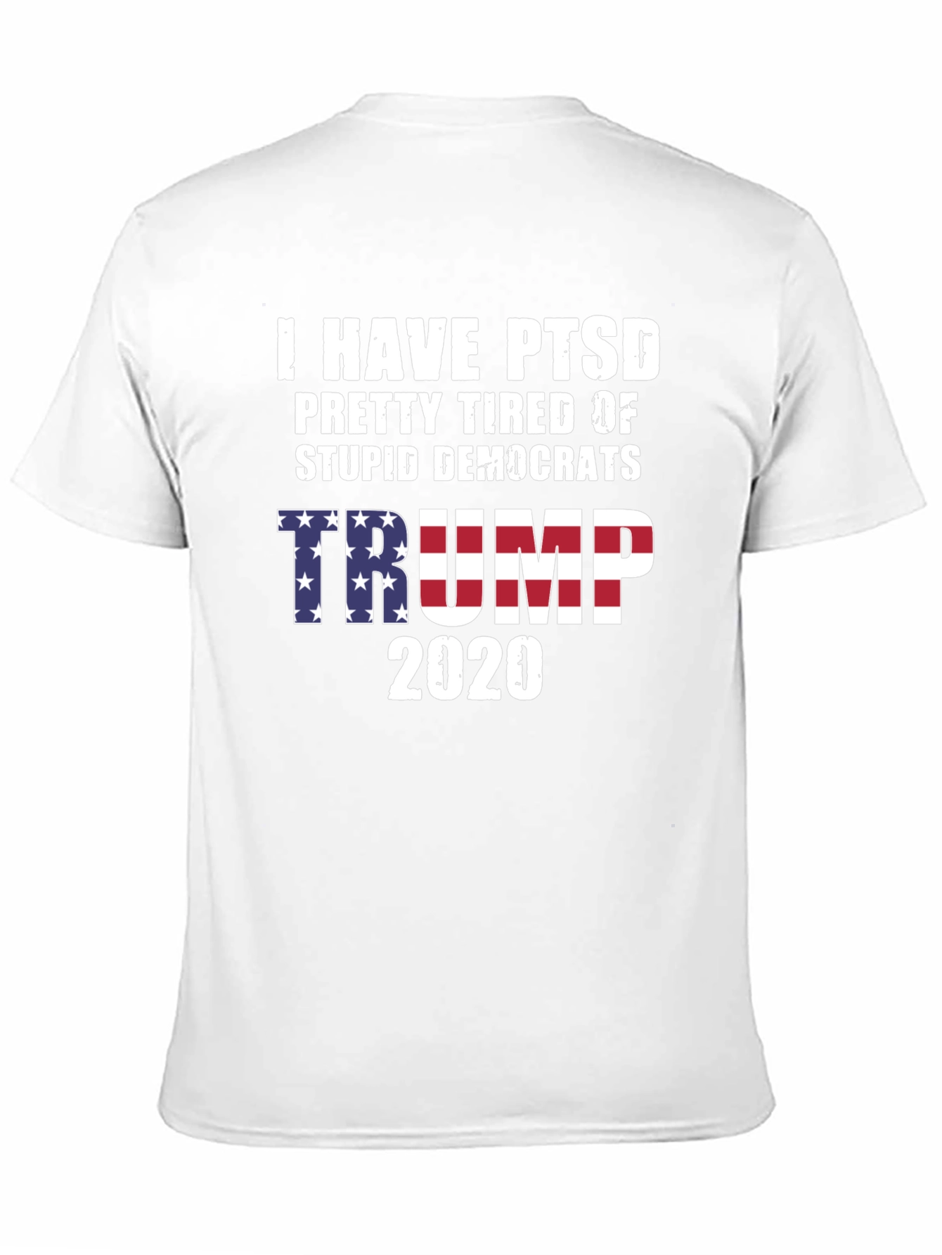 I HAVE PTSD Trump 2020 Political T-Shirt