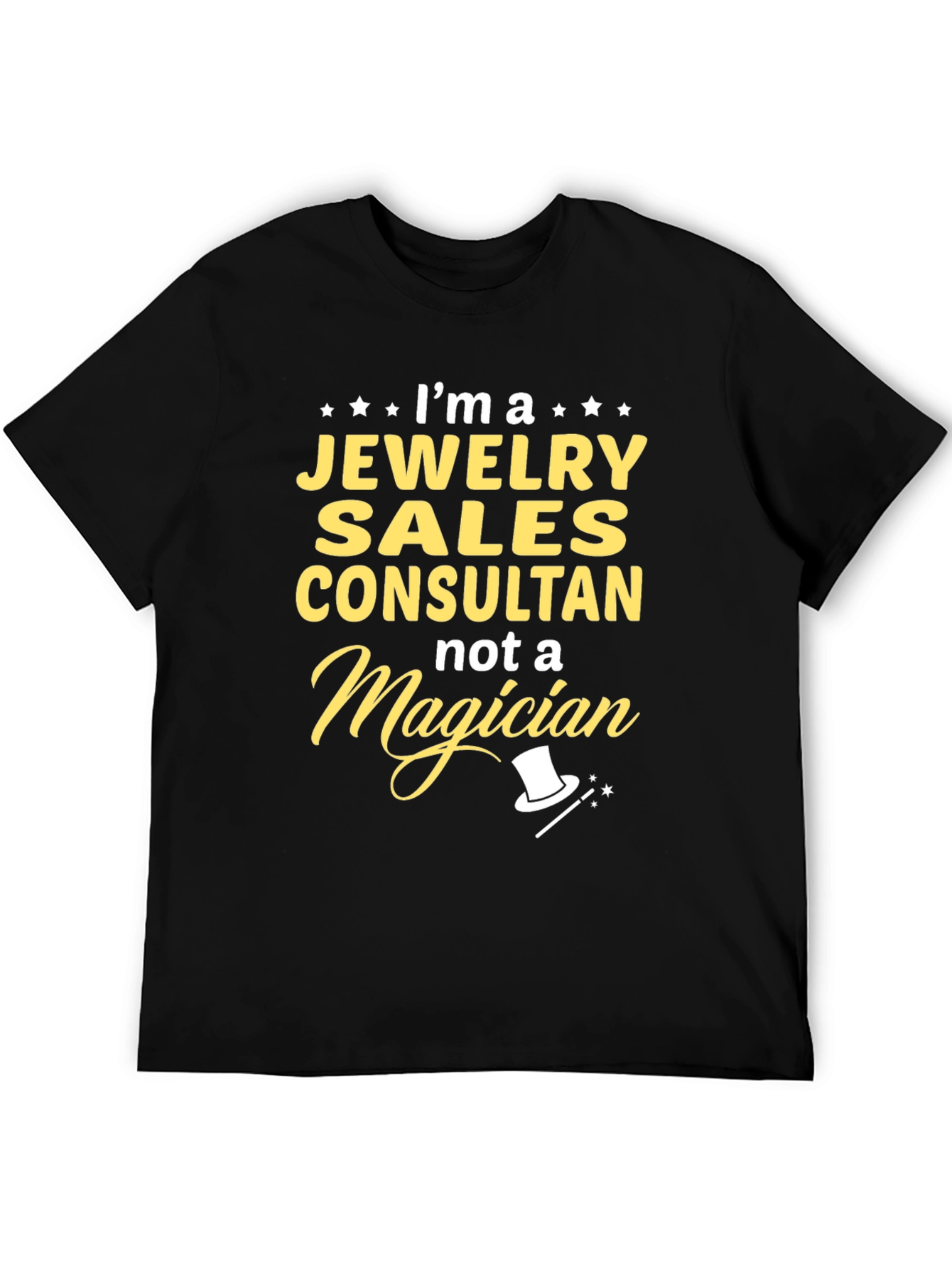 Jewelry Sales Consultant T-Shirt - Not a Magician