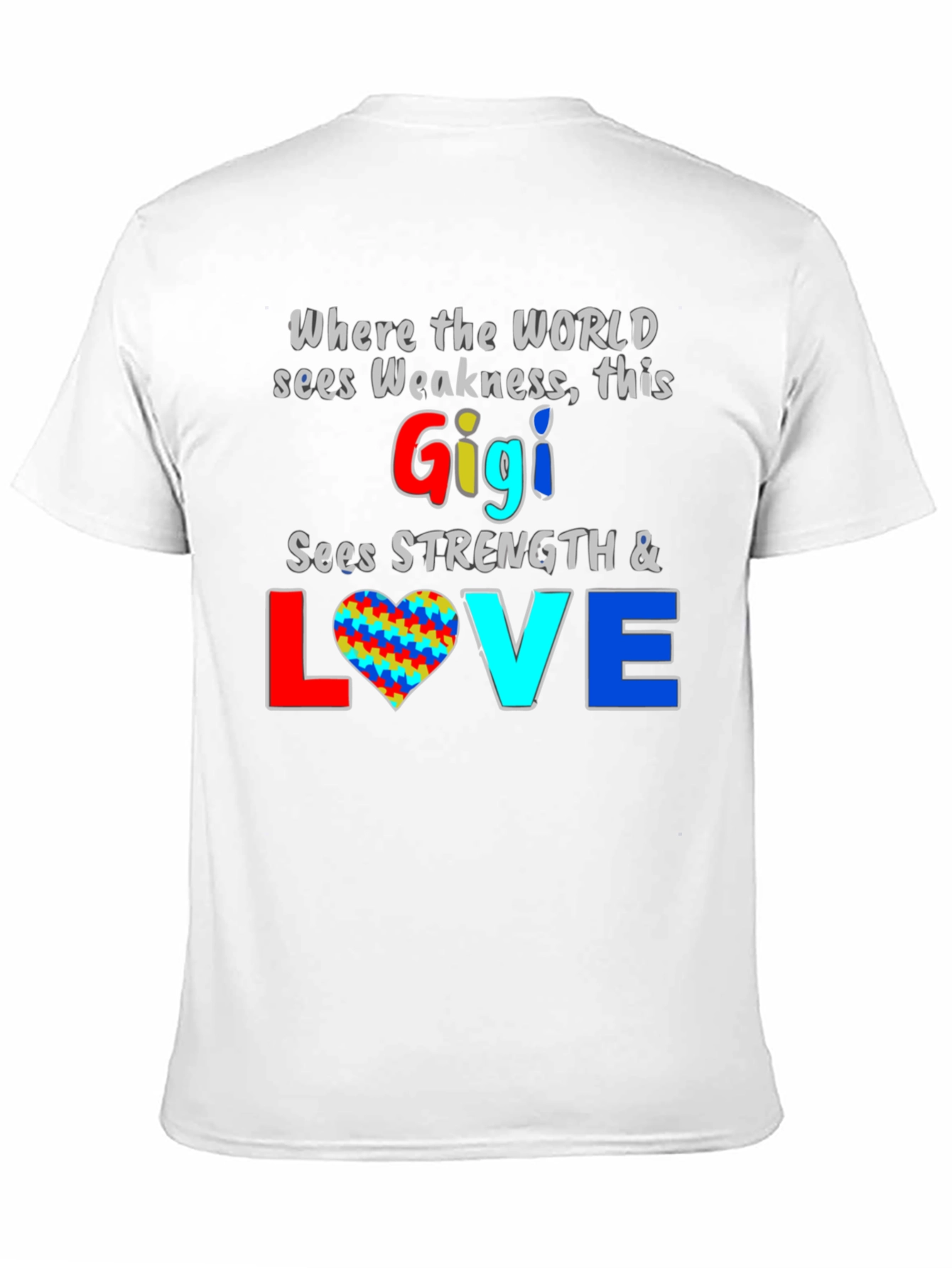 Gigi Sees Strength & Love T-Shirt - Autism Awareness