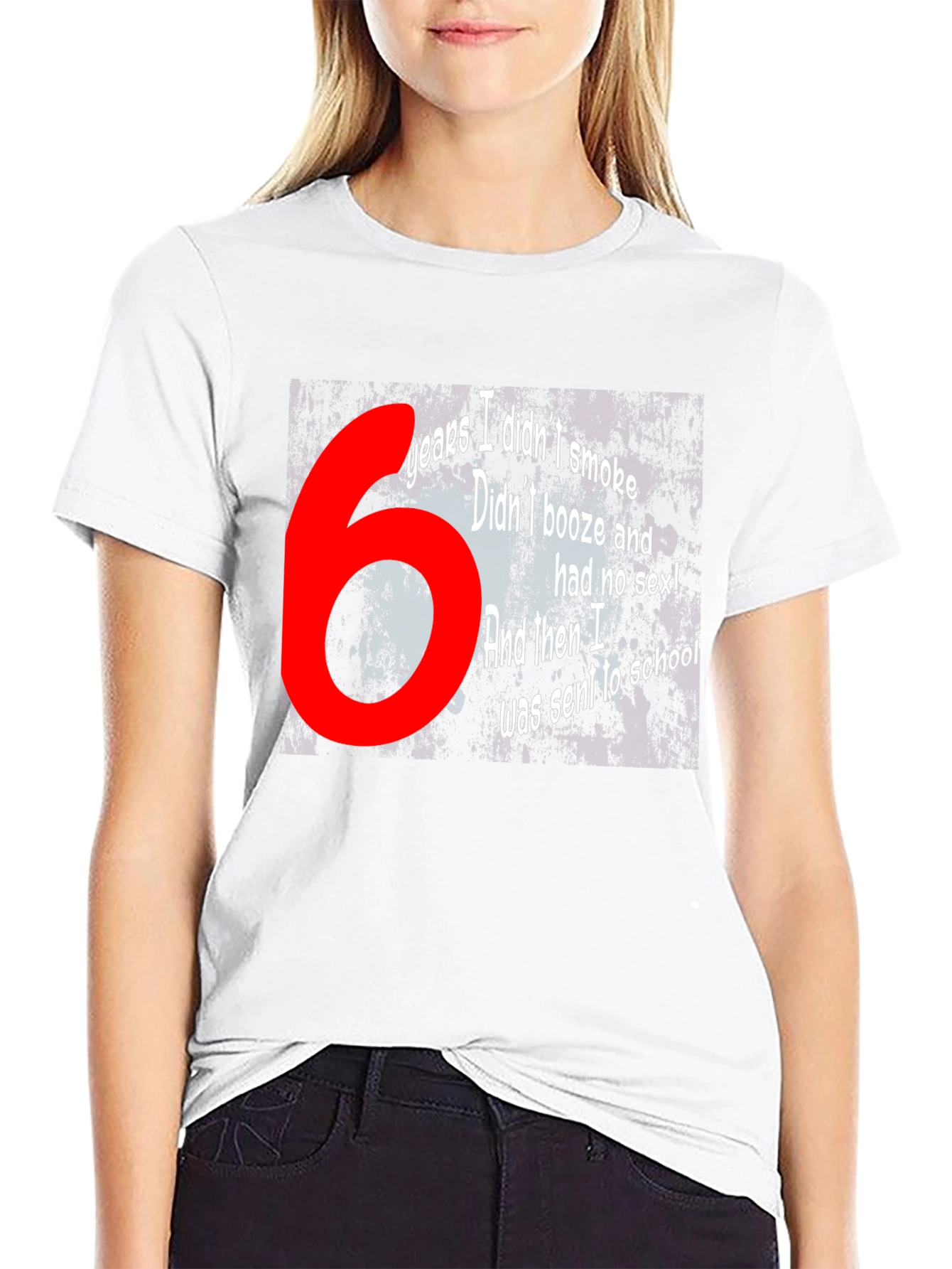 Funny T-Shirt - 6 Years Didnt Smoke Booze Sex