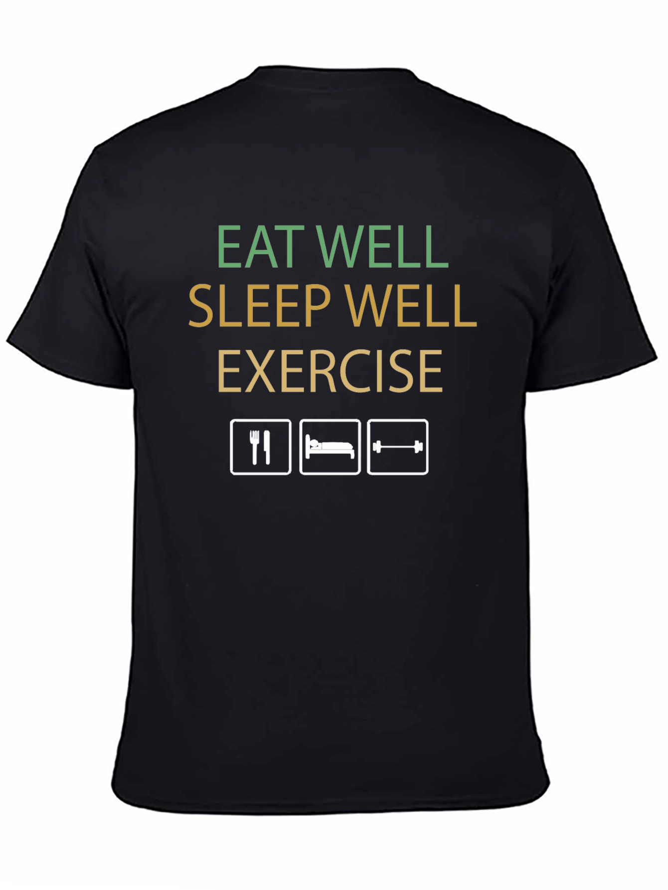 Eat Well Sleep Well Exercise T-Shirt