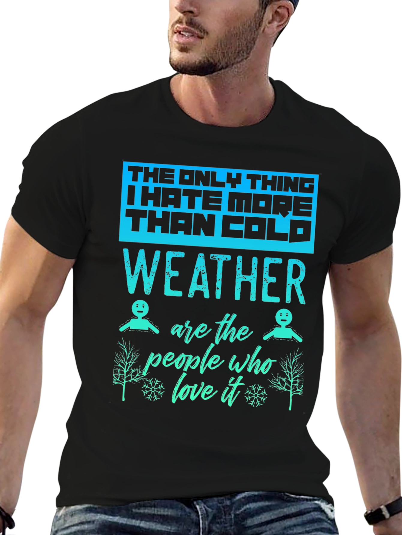 Funny Weather Hater Graphic T-Shirt