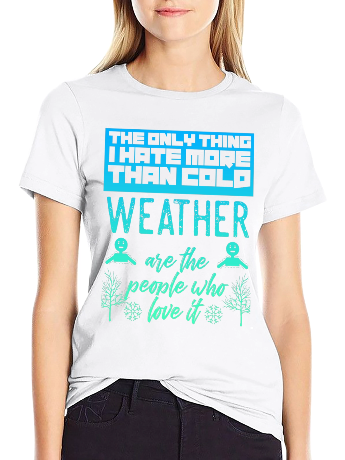 Funny Weather Hater Graphic T-Shirt