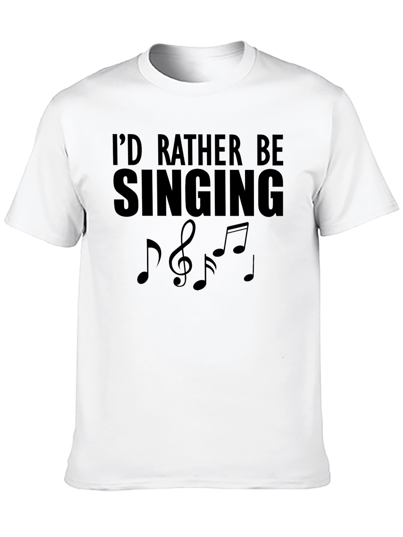Id Rather Be Singing T-Shirt
