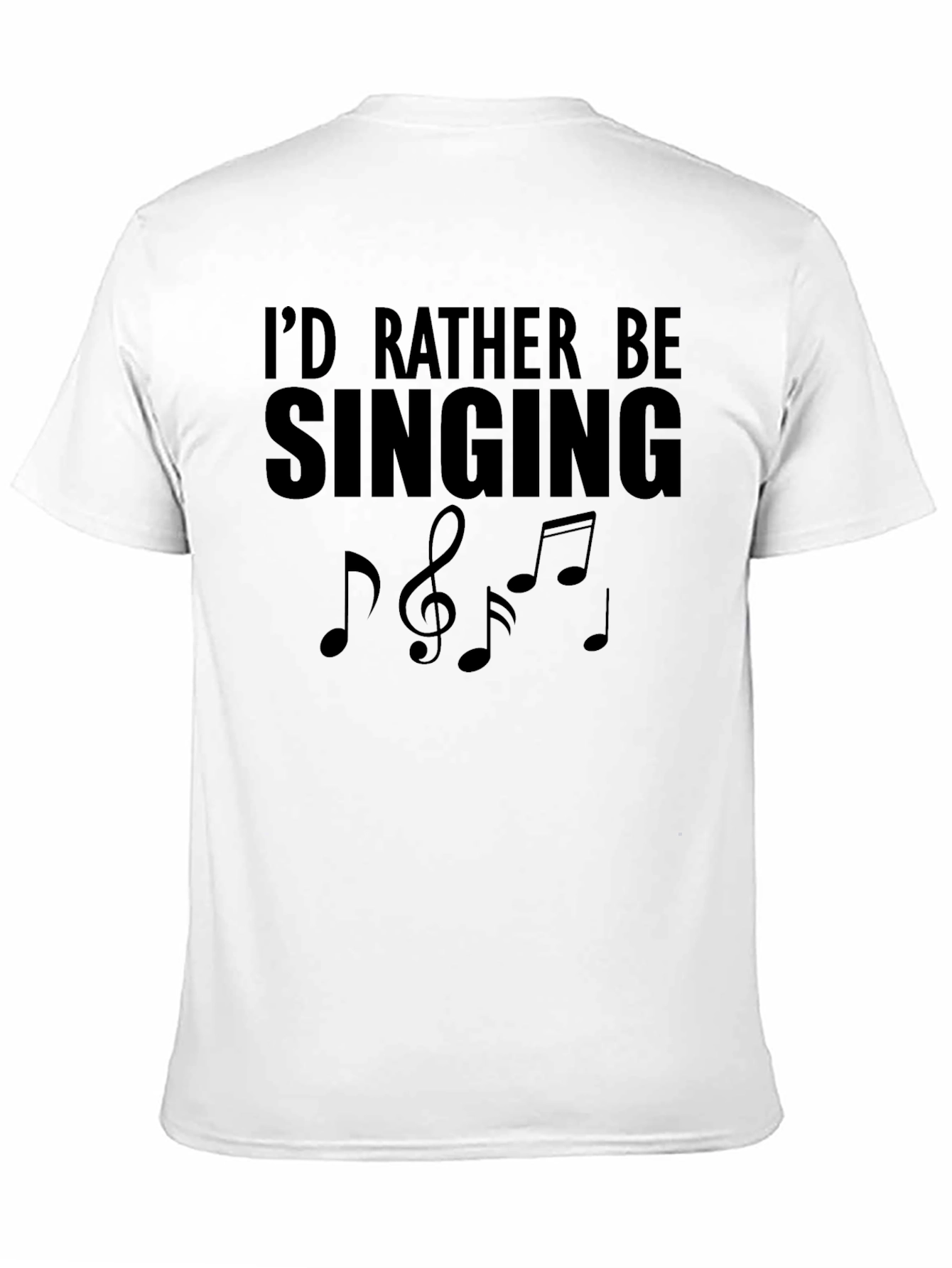 Id Rather Be Singing T-Shirt