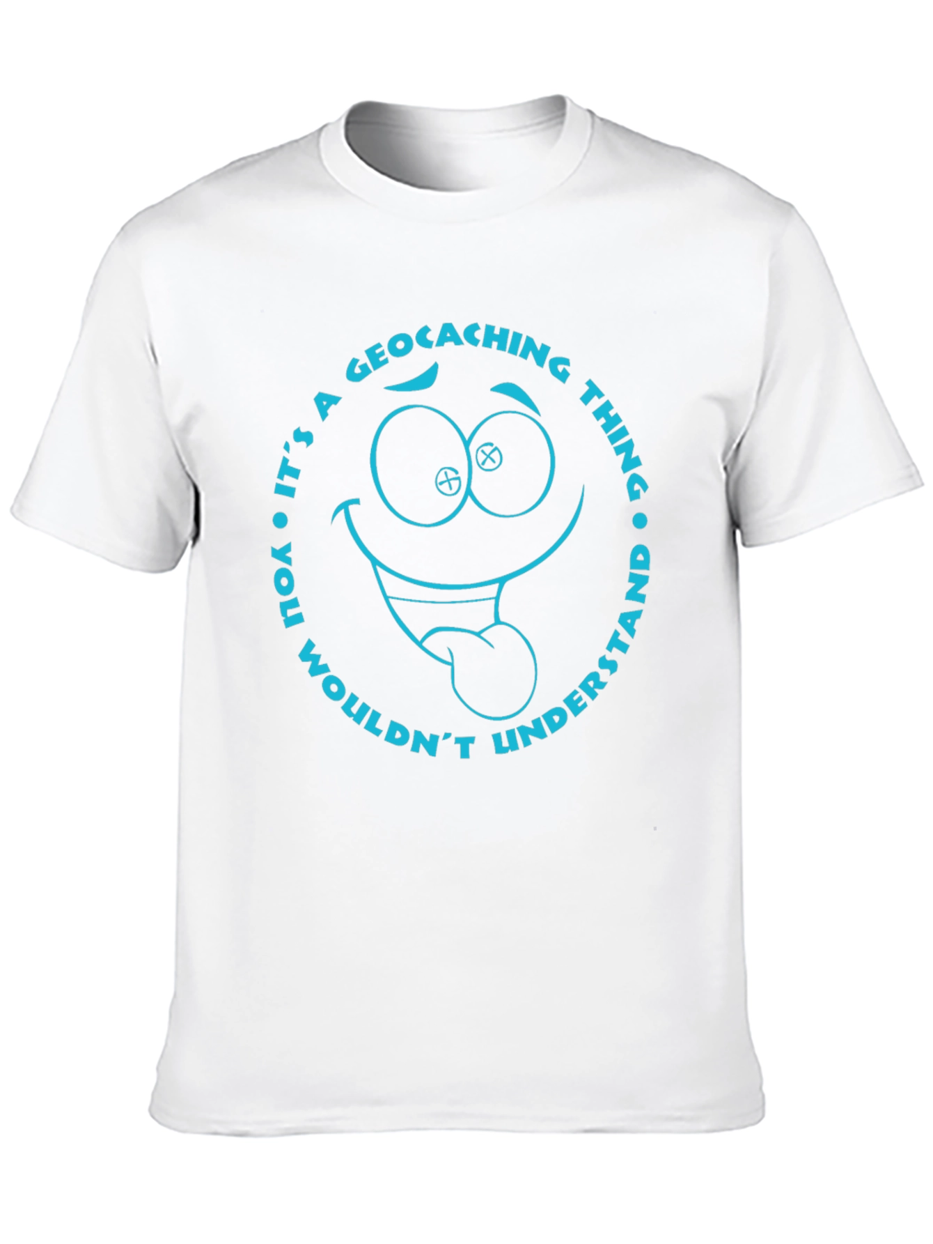 Geocaching Thing T-Shirt: You Wouldnt Understand