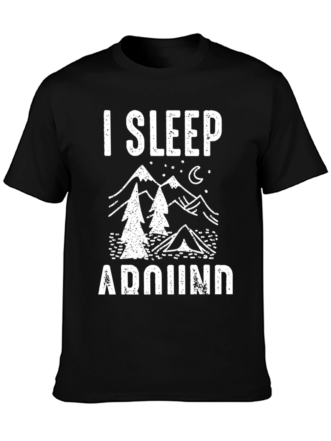 I Sleep Around Camping Graphic Tee