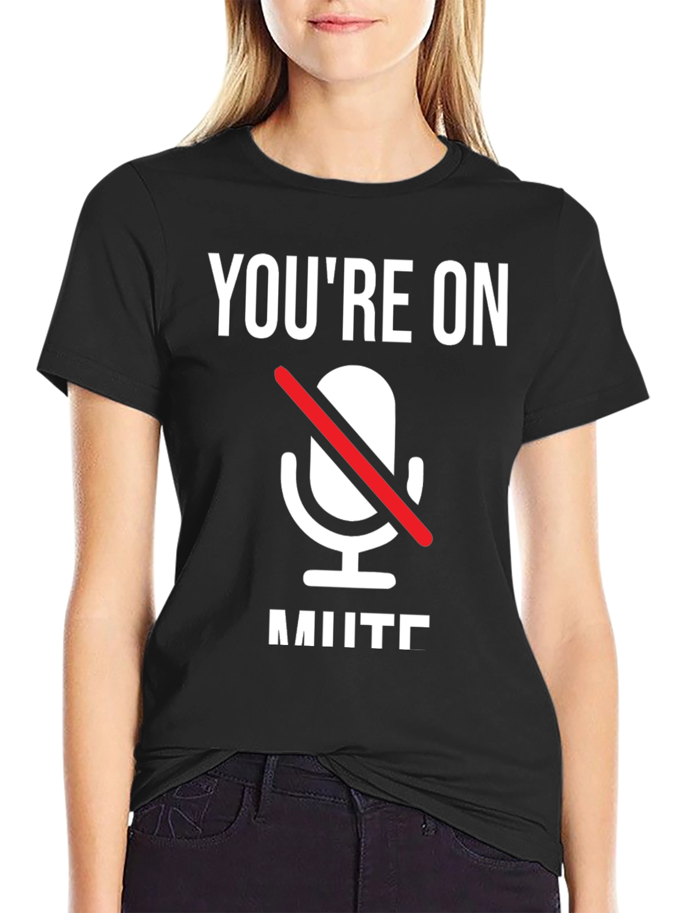 Youre On Mute T-Shirt