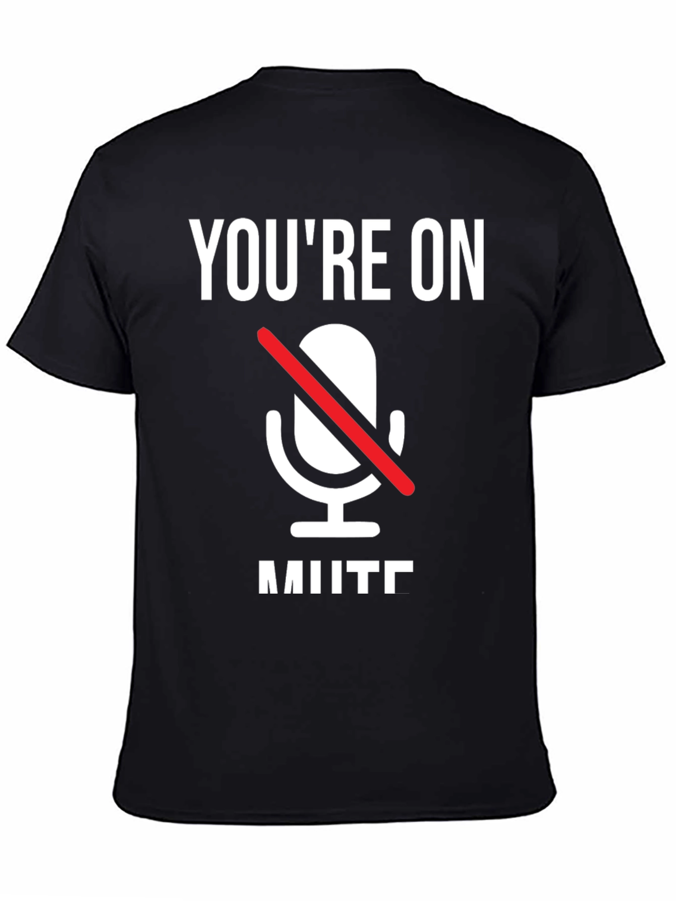 Youre On Mute T-Shirt