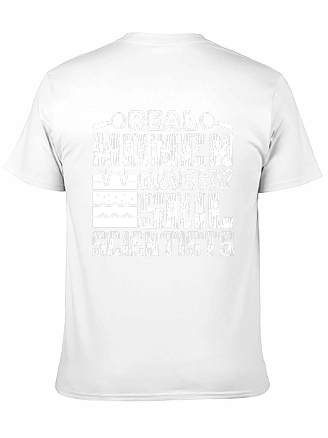 Real Women Marry Soil Scientists T-Shirt