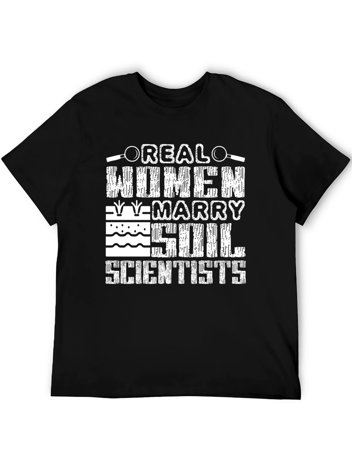 Real Women Marry Soil Scientists T-Shirt