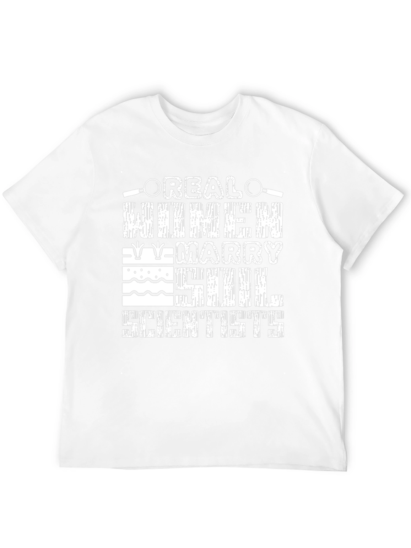 Real Women Marry Soil Scientists T-Shirt