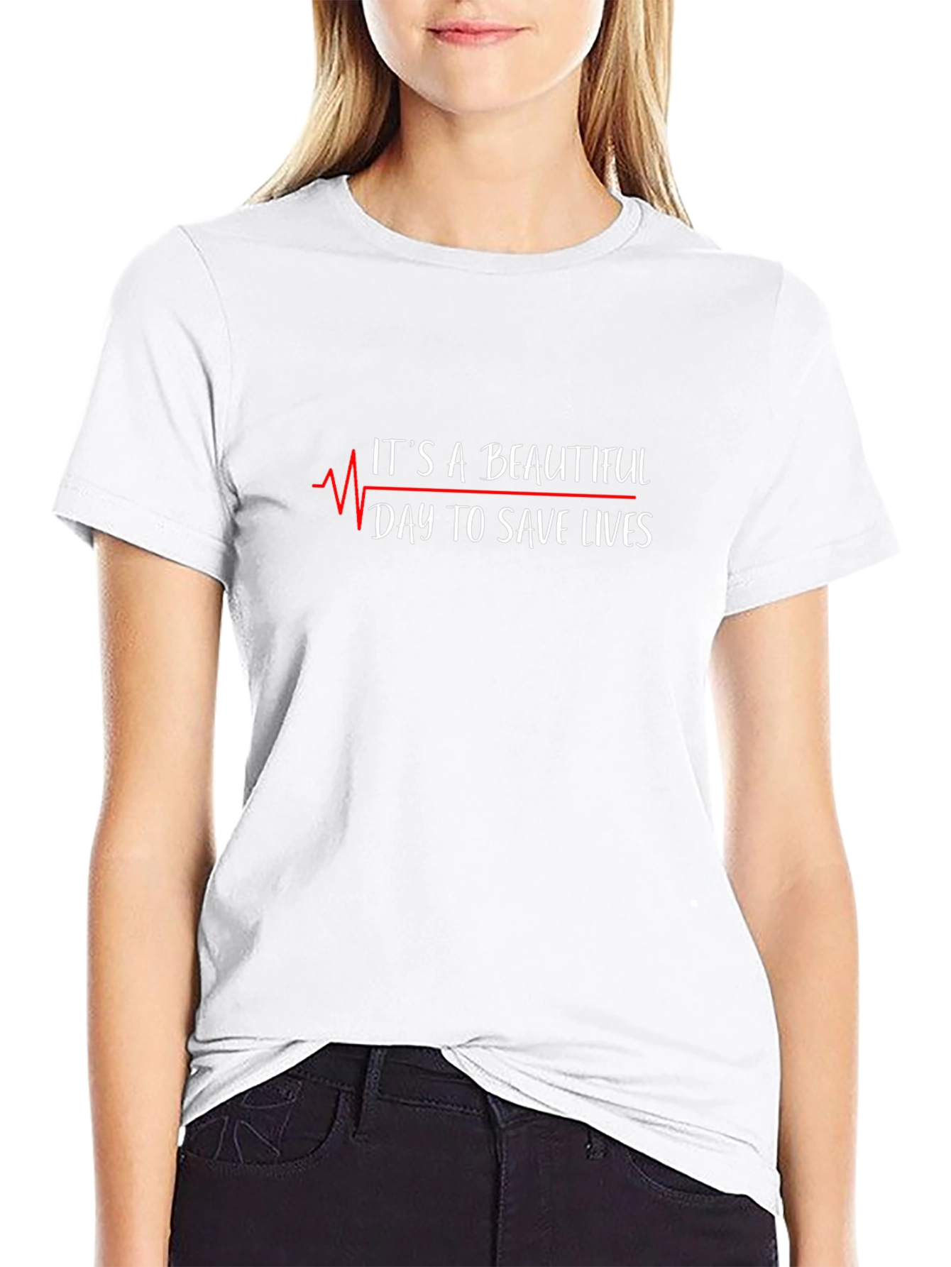 Its a Beautiful Day to Save Lives T-Shirt