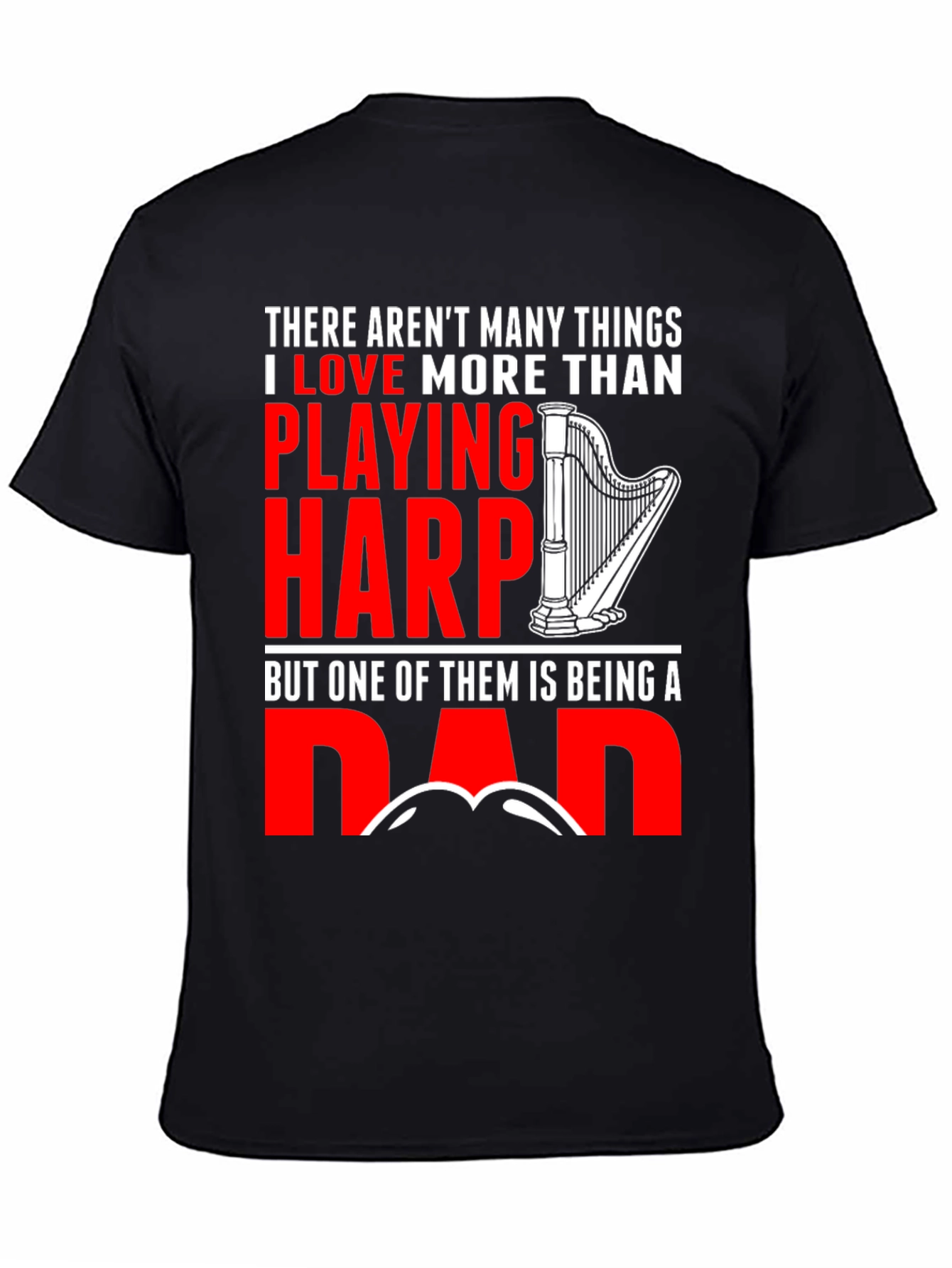 Harp Playing Dad T-Shirt - Musician Fathers Day Gift