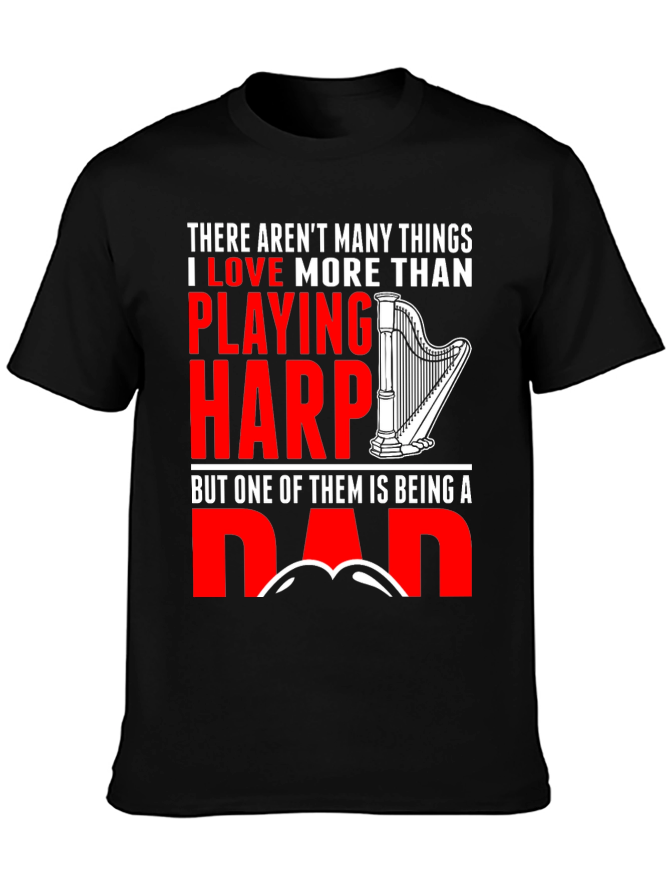 Harp Playing Dad T-Shirt - Musician Fathers Day Gift