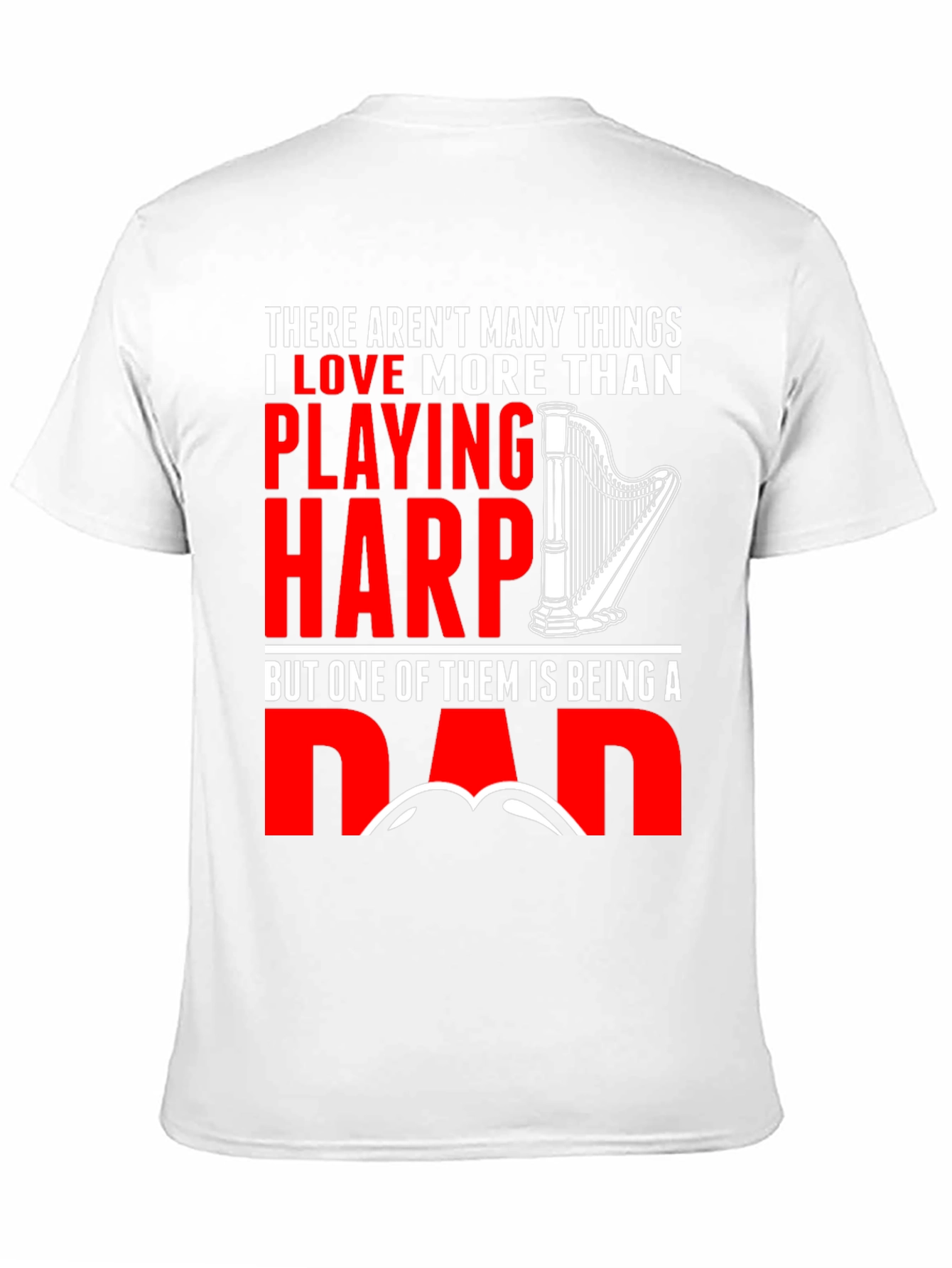 Harp Playing Dad T-Shirt - Musician Fathers Day Gift