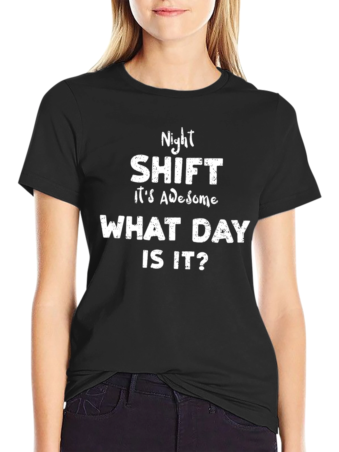 Night Shift What Day Is It? Black T-Shirt