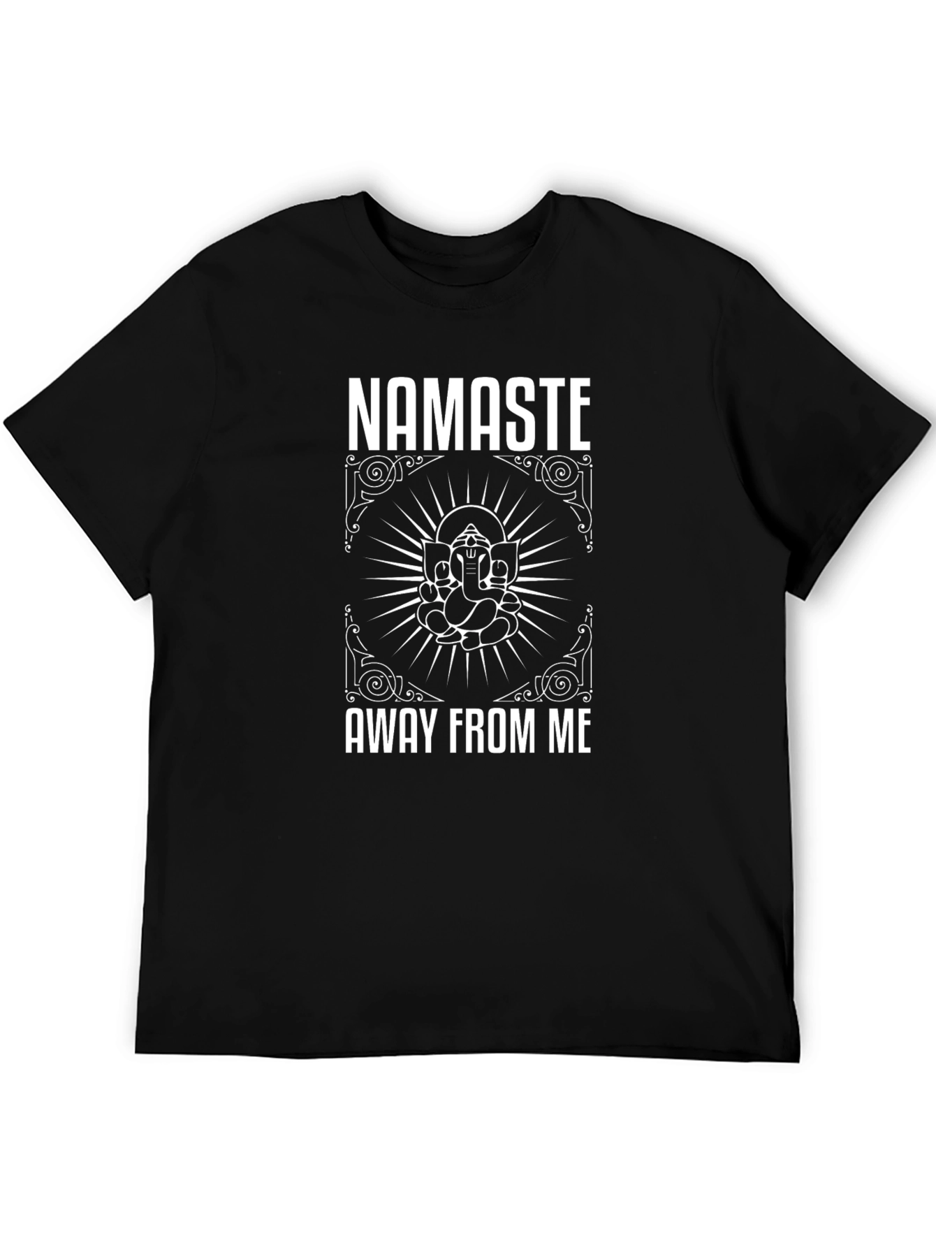 Namaste Away From Me Graphic T-Shirt
