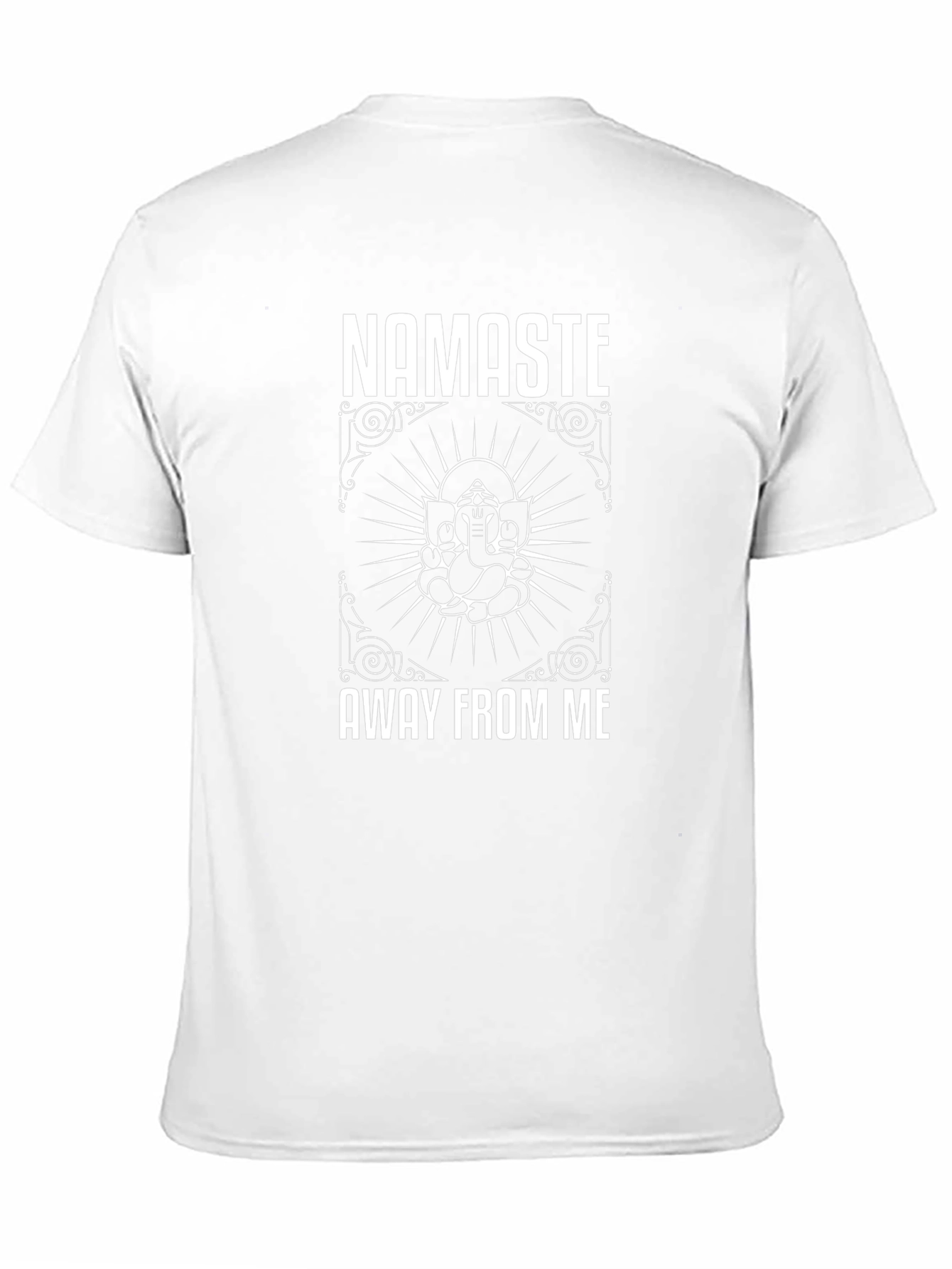 Namaste Away From Me Graphic T-Shirt