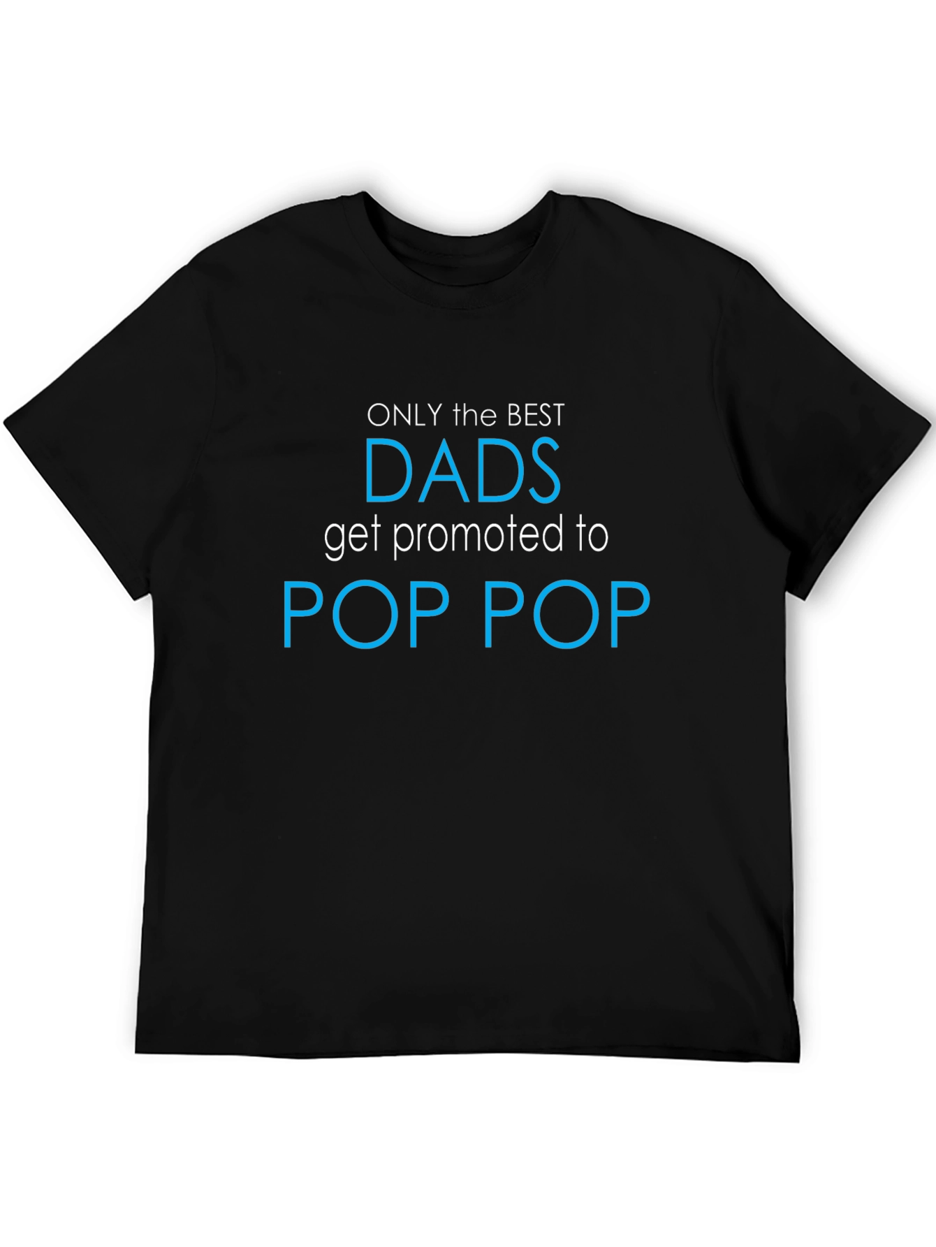 Best Dads Promoted to Pop Pop T-Shirt - Black