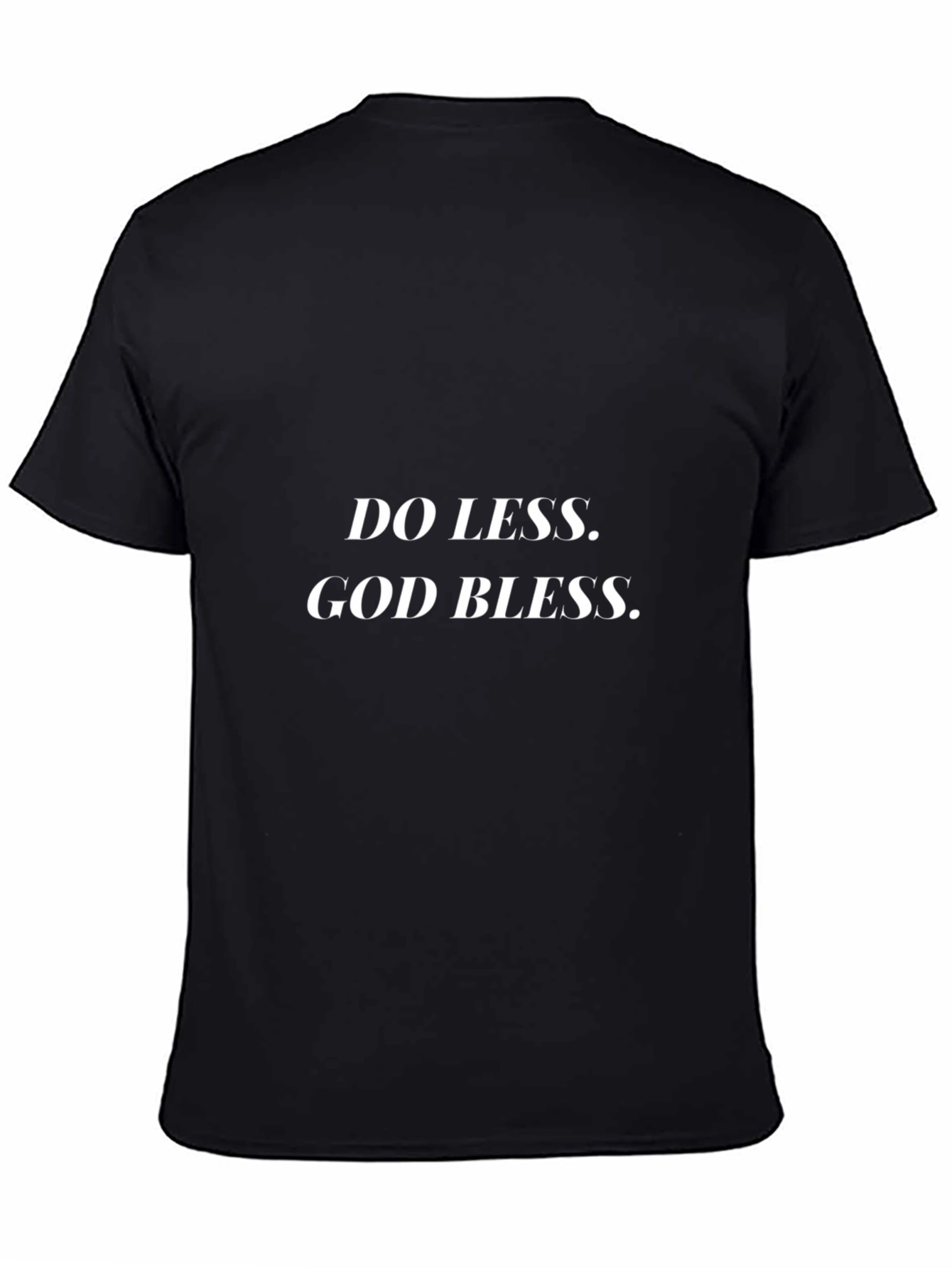 Do Less God Bless Black Graphic Tee Shirt
