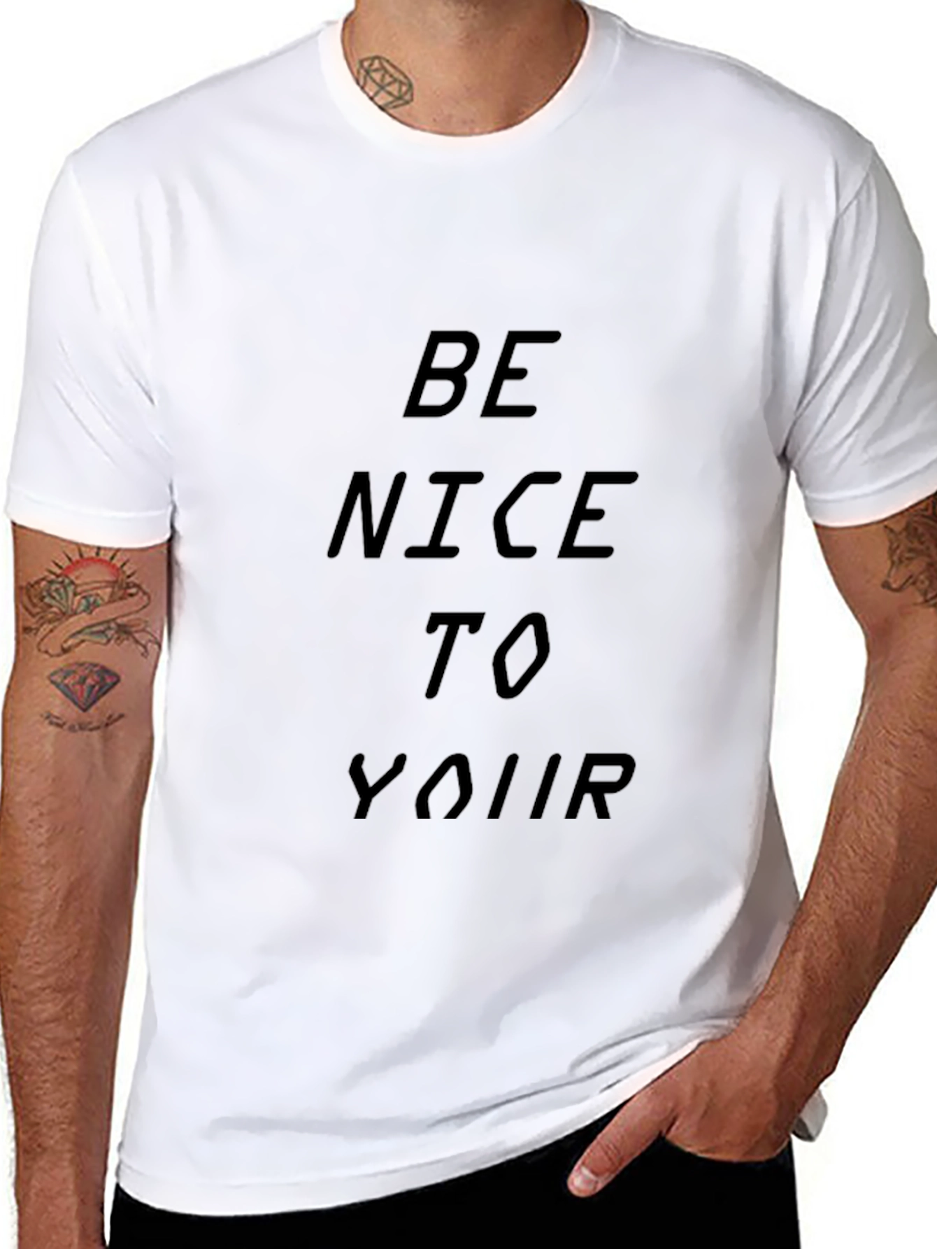 Be Nice To Your T-Shirt