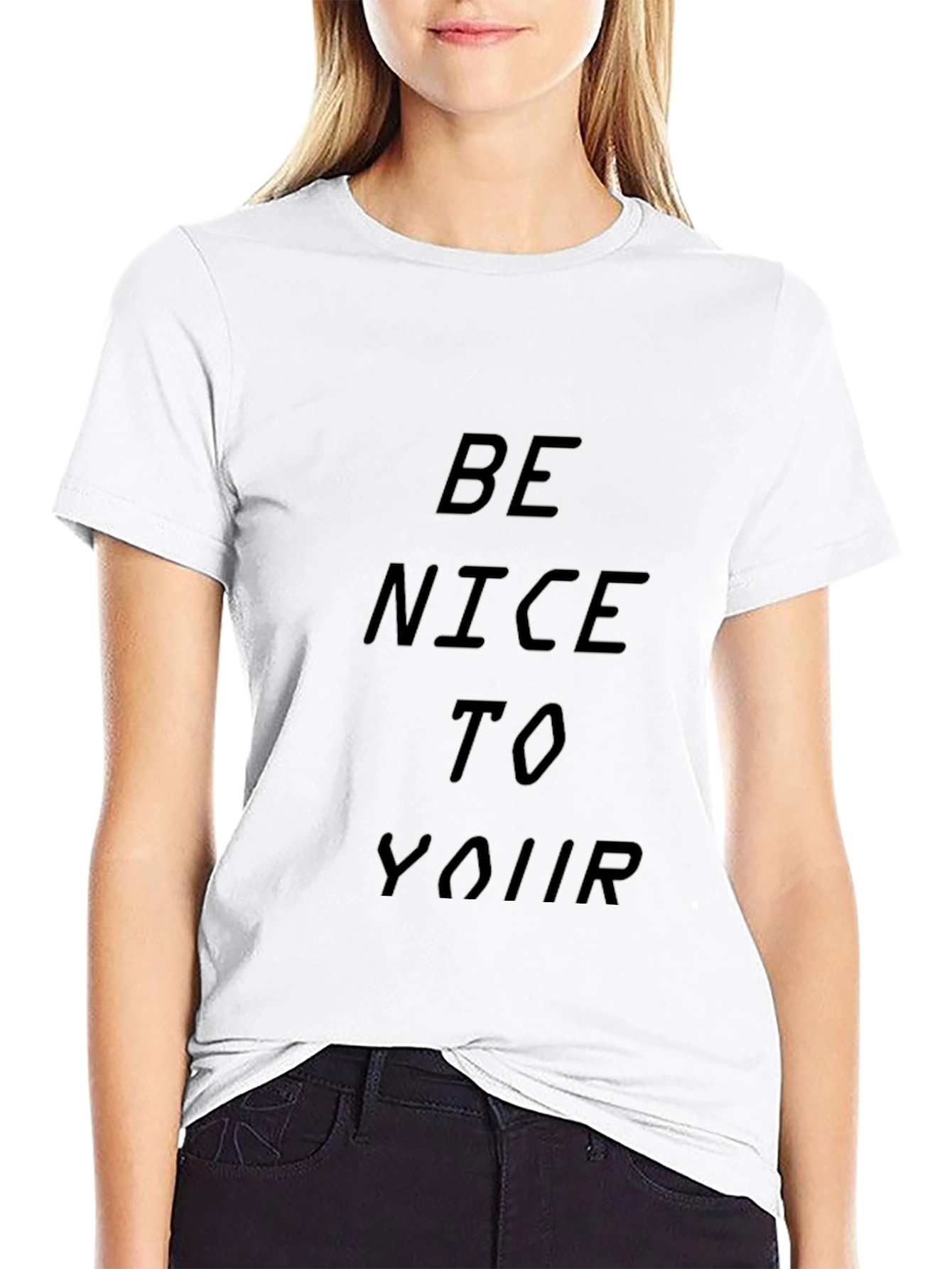 Be Nice To Your T-Shirt
