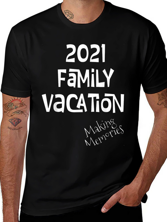 2021 Family Vacation T-Shirt - Making Memories