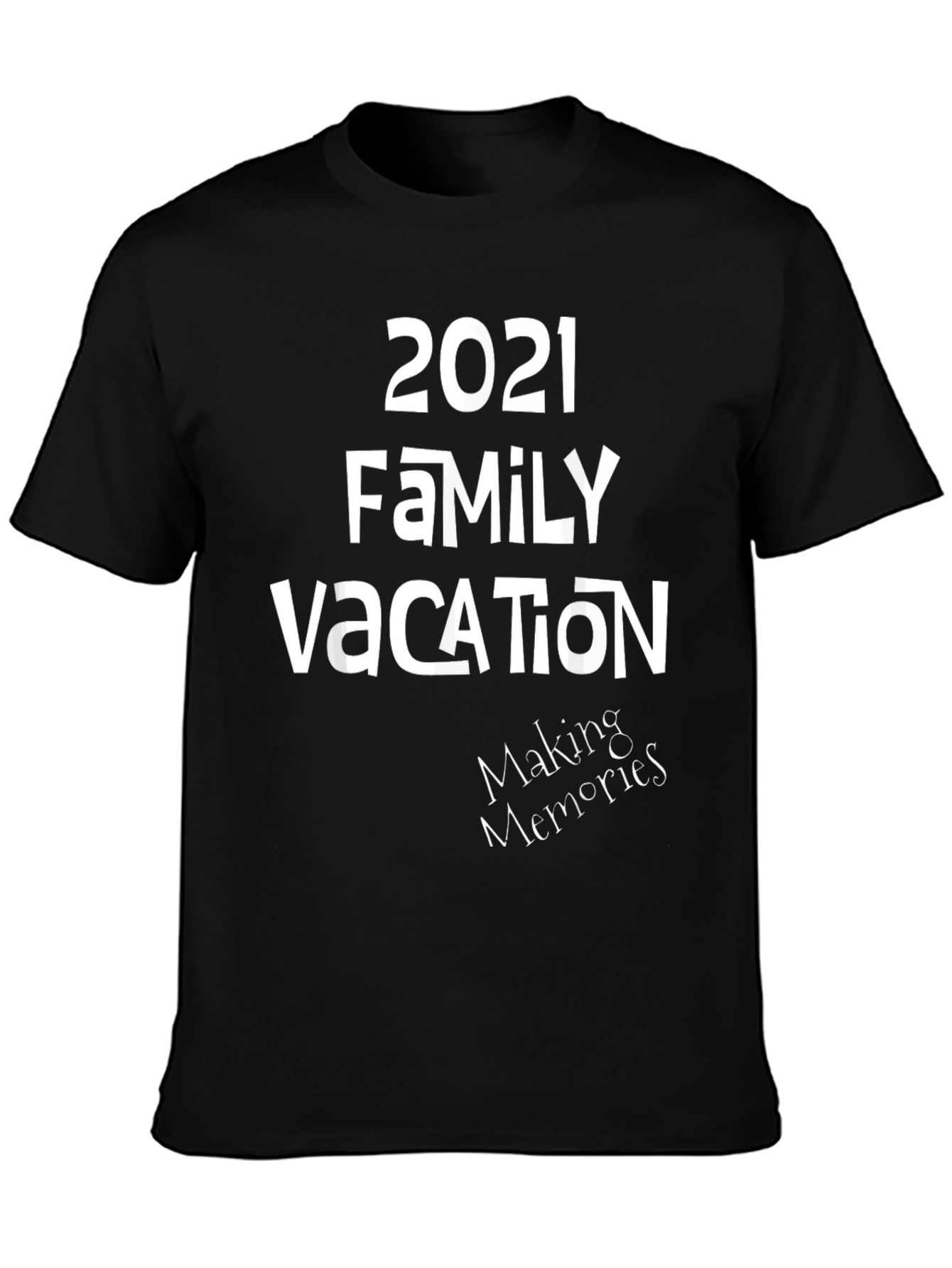2021 Family Vacation T-Shirt - Making Memories