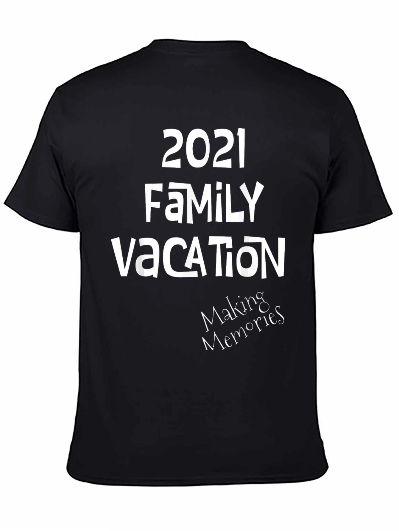 2021 Family Vacation T-Shirt - Making Memories