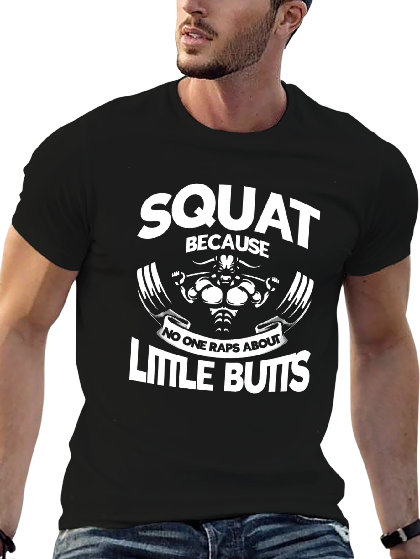 Squat Because Little Butts Graphic T-Shirt