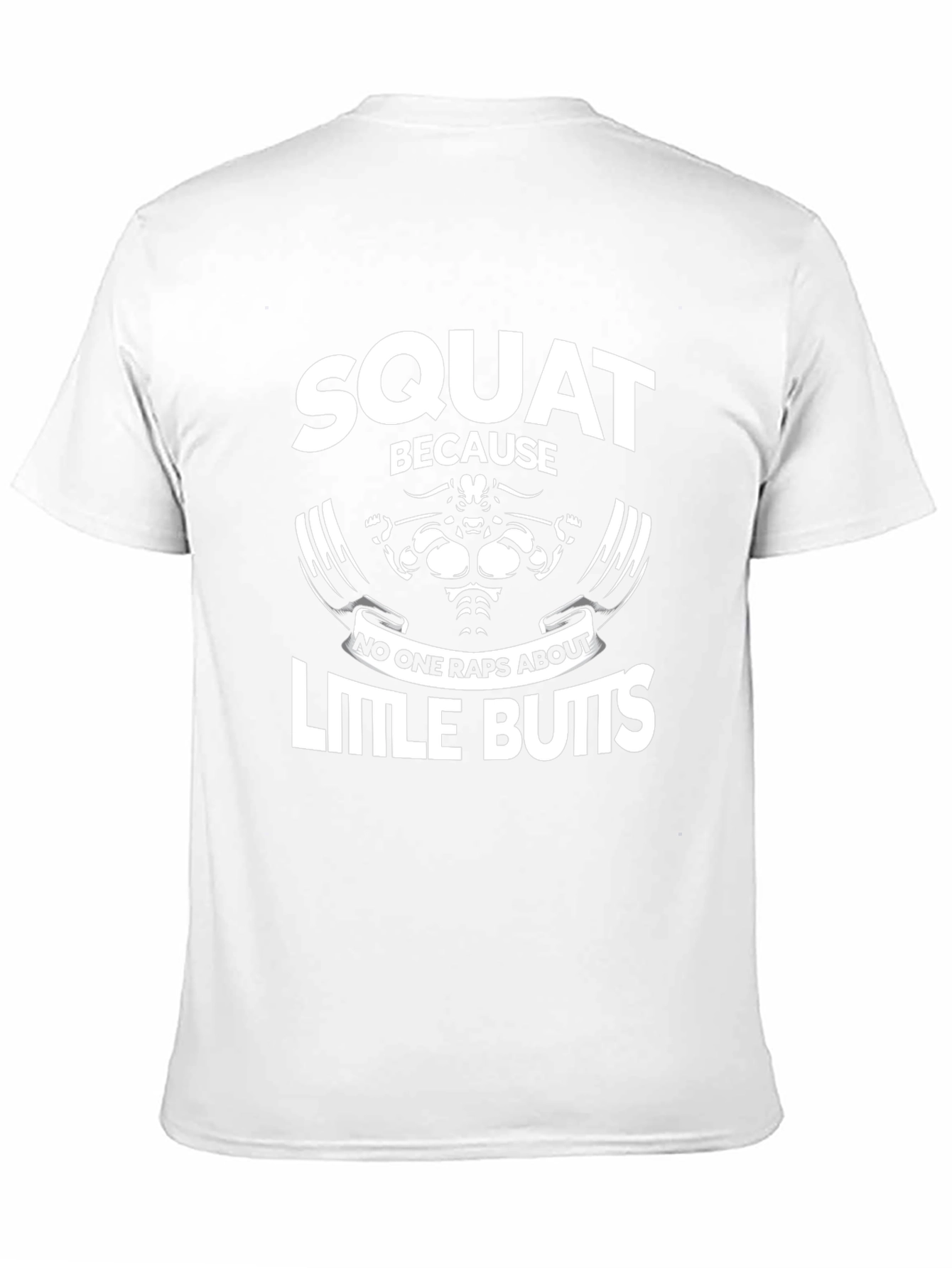 Squat Because Little Butts Graphic T-Shirt