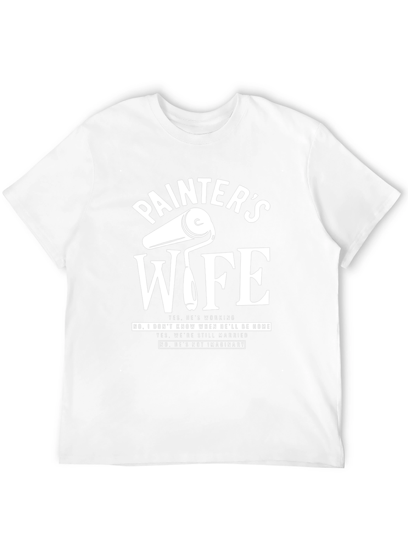 Painters Wife T-Shirt - Funny Sarcastic Gift
