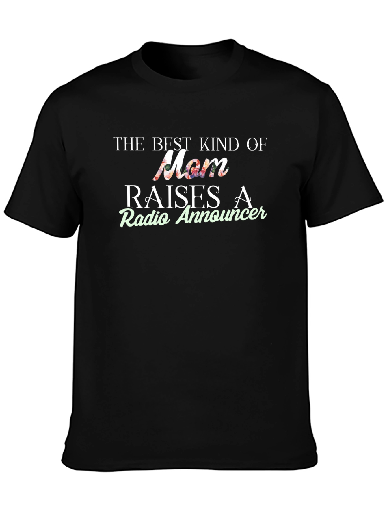 Best Mom Radio Announcer Black Graphic T-Shirt