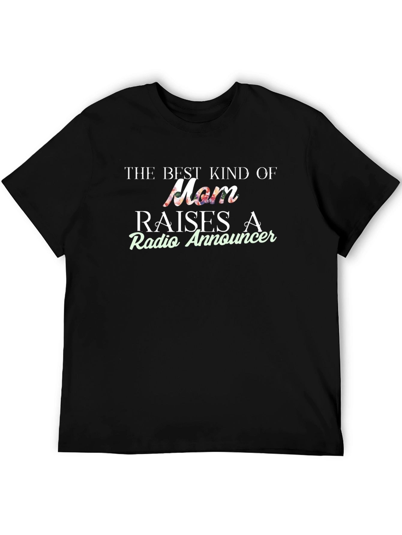 Best Mom Radio Announcer Black Graphic T-Shirt
