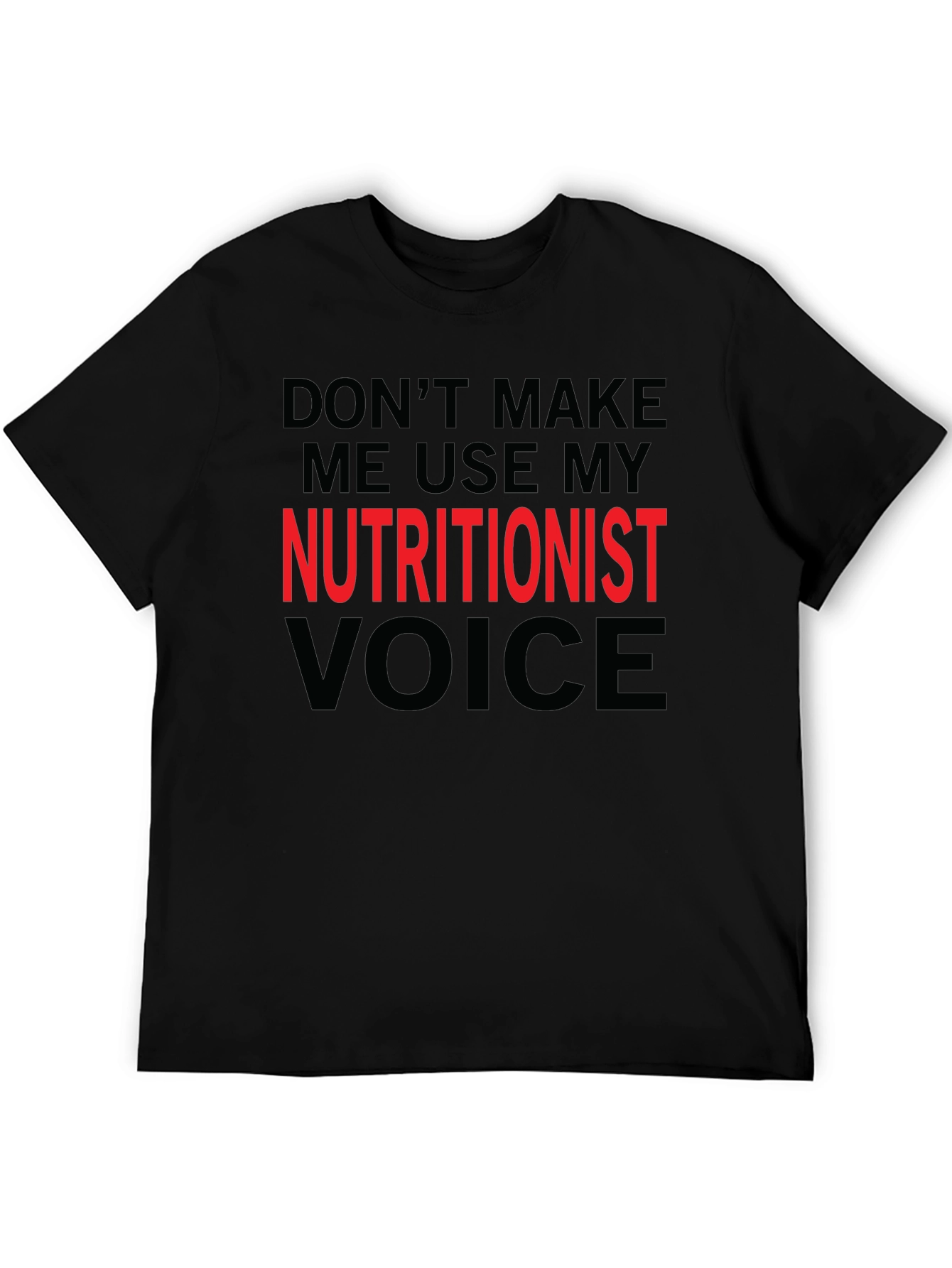 Nutritionist Voice T-Shirt - Funny Nutrition Gift Idea