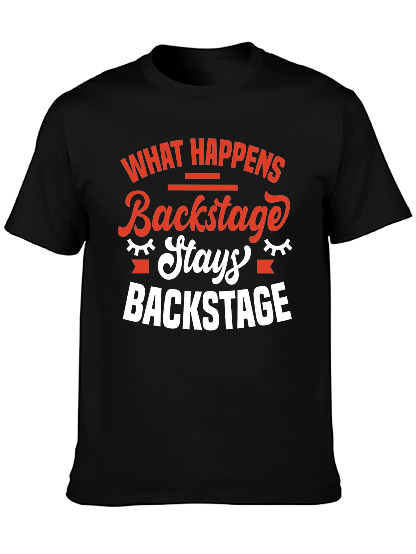 Backstage Stays T-Shirt